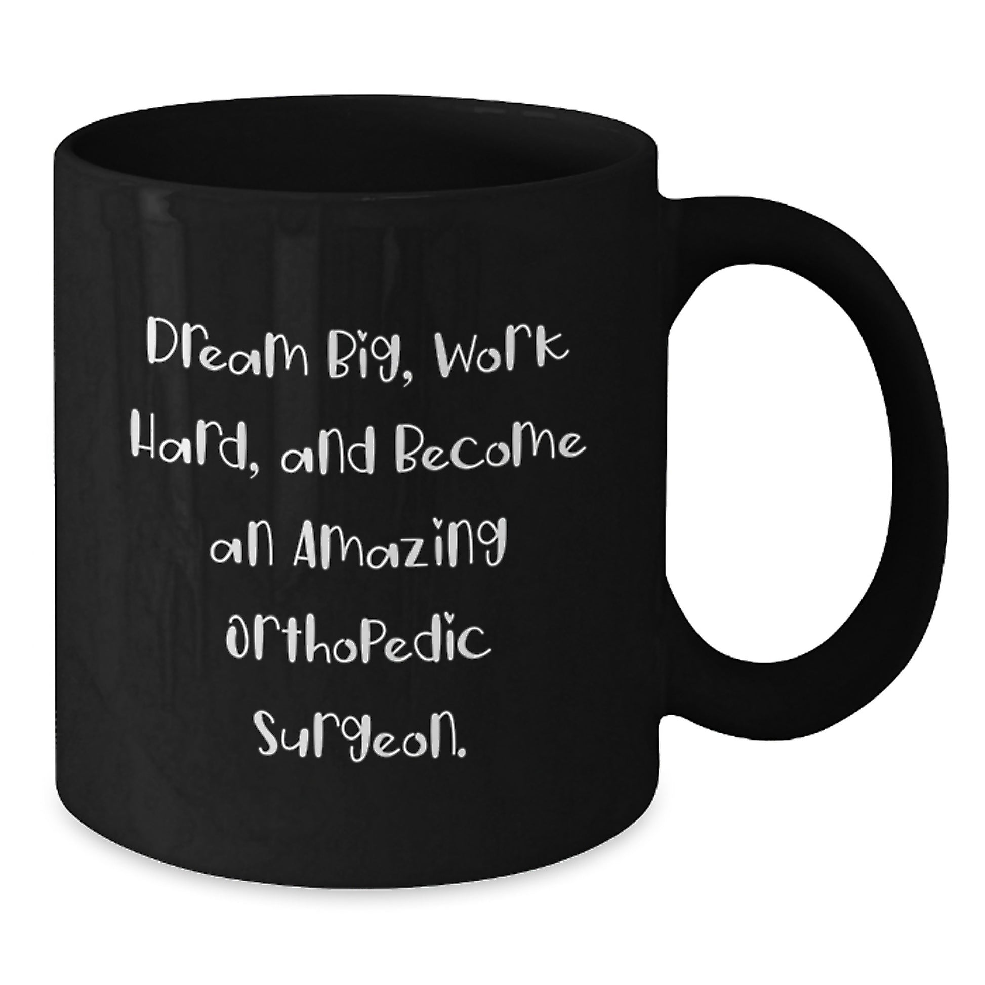 Orthopedic Surgeon Gifts for Him, Funny Black Coffee Mug, Dreams Big, Work Hard - Additional