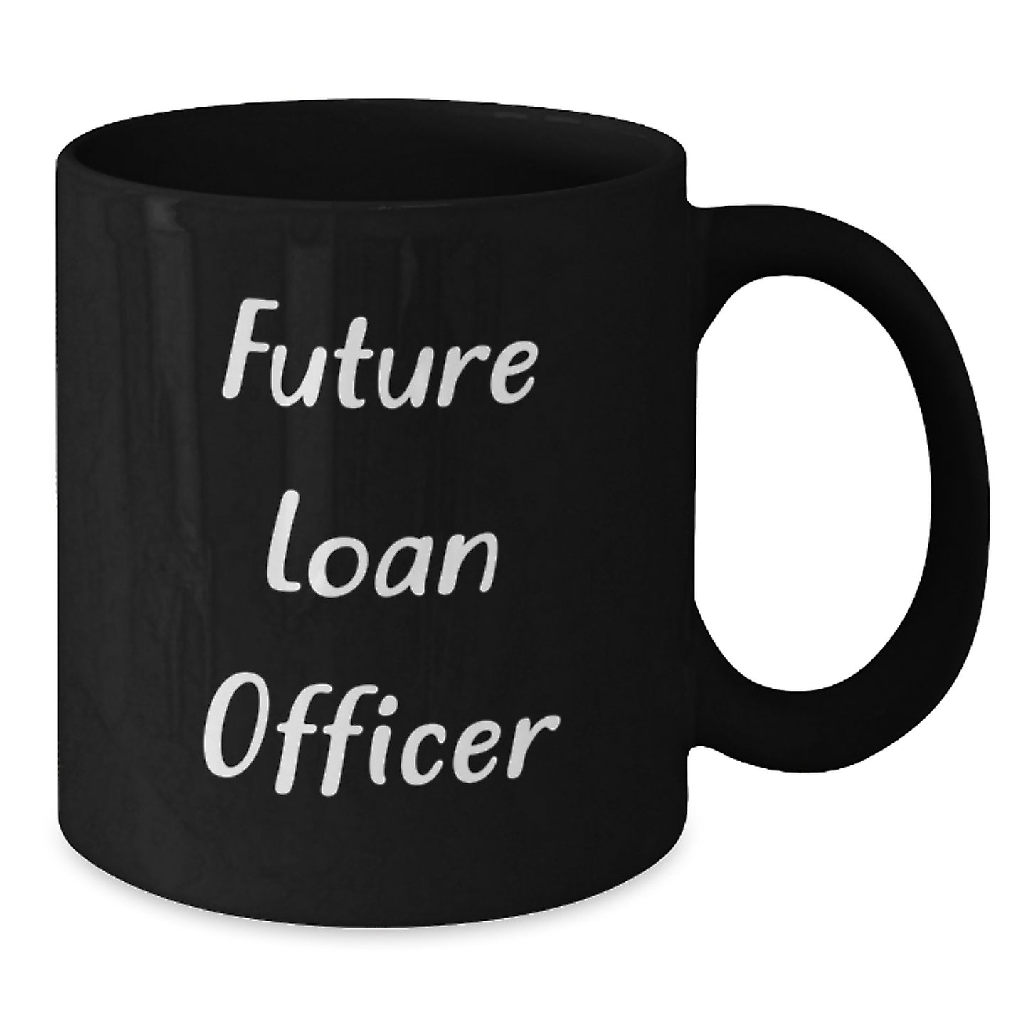 Funny Future Loan Officer Gifts for Men from Friends, Unique Loan Officer Black Coffee Mug Quotes, Christmas Unique Gifts - Additional