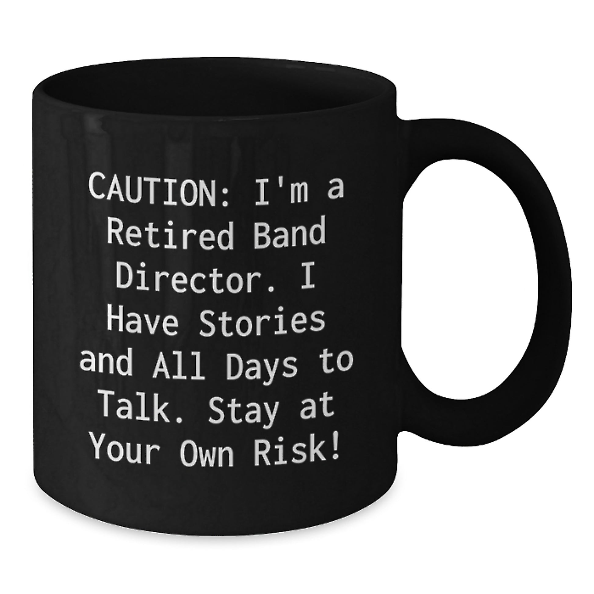 Funny Band Director Gifts, Black Coffee Mugs, 'Caution: I'm A Retired Band Director...' - Birthday Unique Gifts for Band Director Friends from Family - Additional