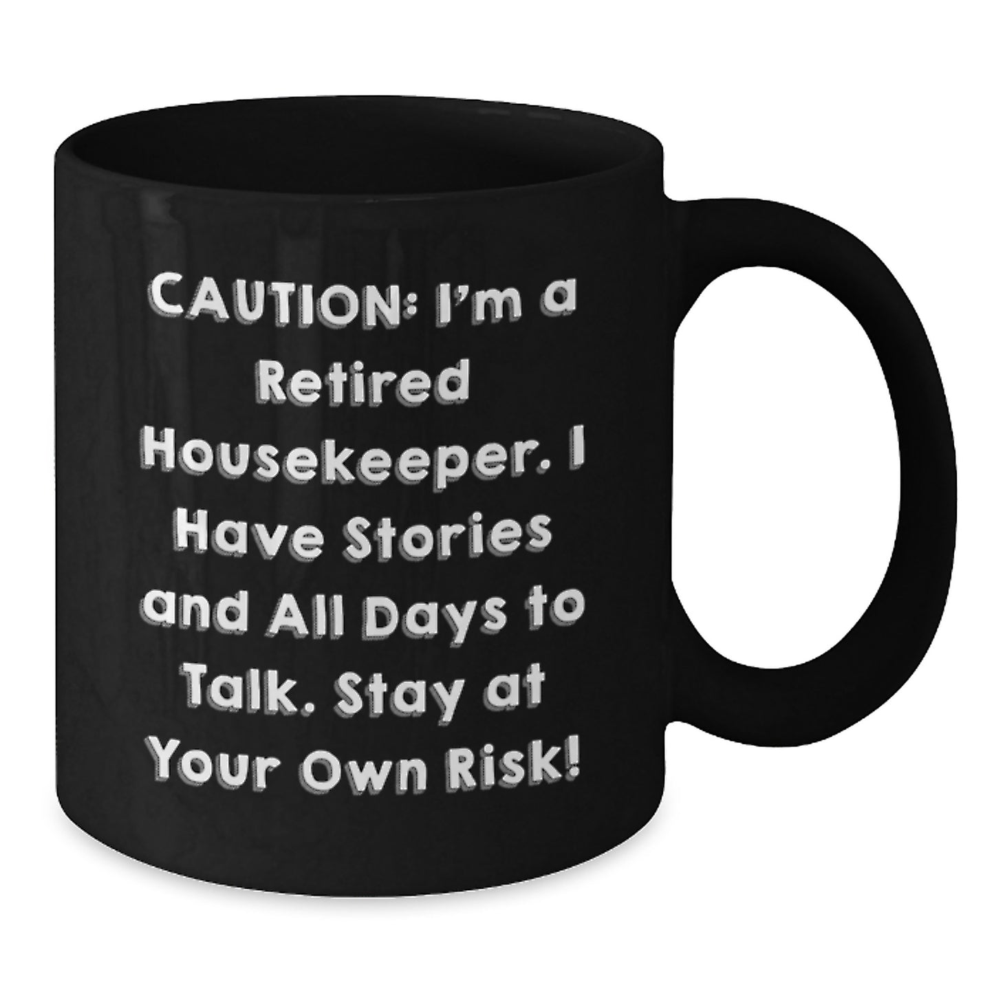 Funny Housekeeper Gifts for Women, Black Coffee Mug, Caution I'm A Retired Housekeeper Mug, Christmas Unique Gifts from Friends - Additional