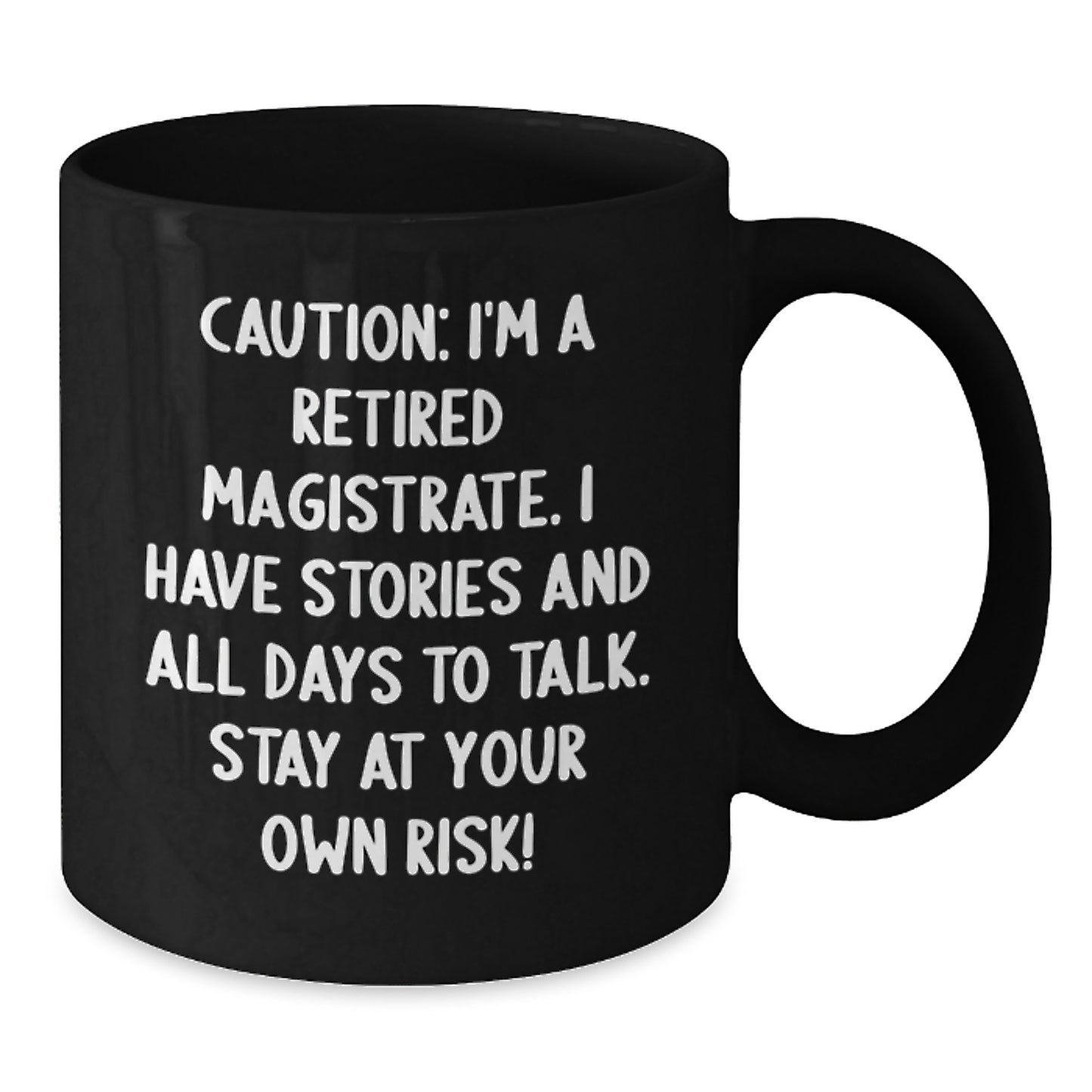 Funny Magistrate Black Coffee Mug, Gifts from Friends to Retired Magistrates, Stay At Your Own Risk, Unique Christmas Unique Gifts - Additional