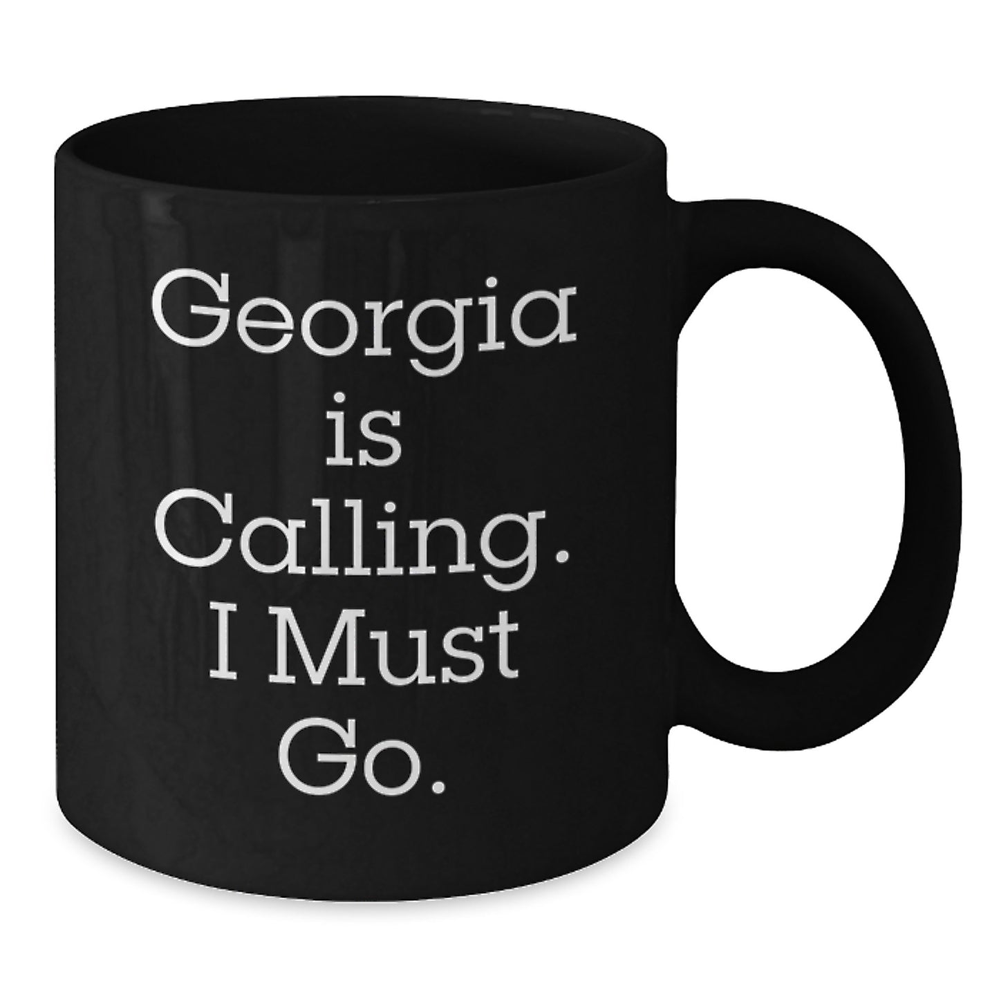 Georgia Calling Funny Quote Black Coffee Mug Gifts for Georgia Lovers Christmas Unique Present - Additional