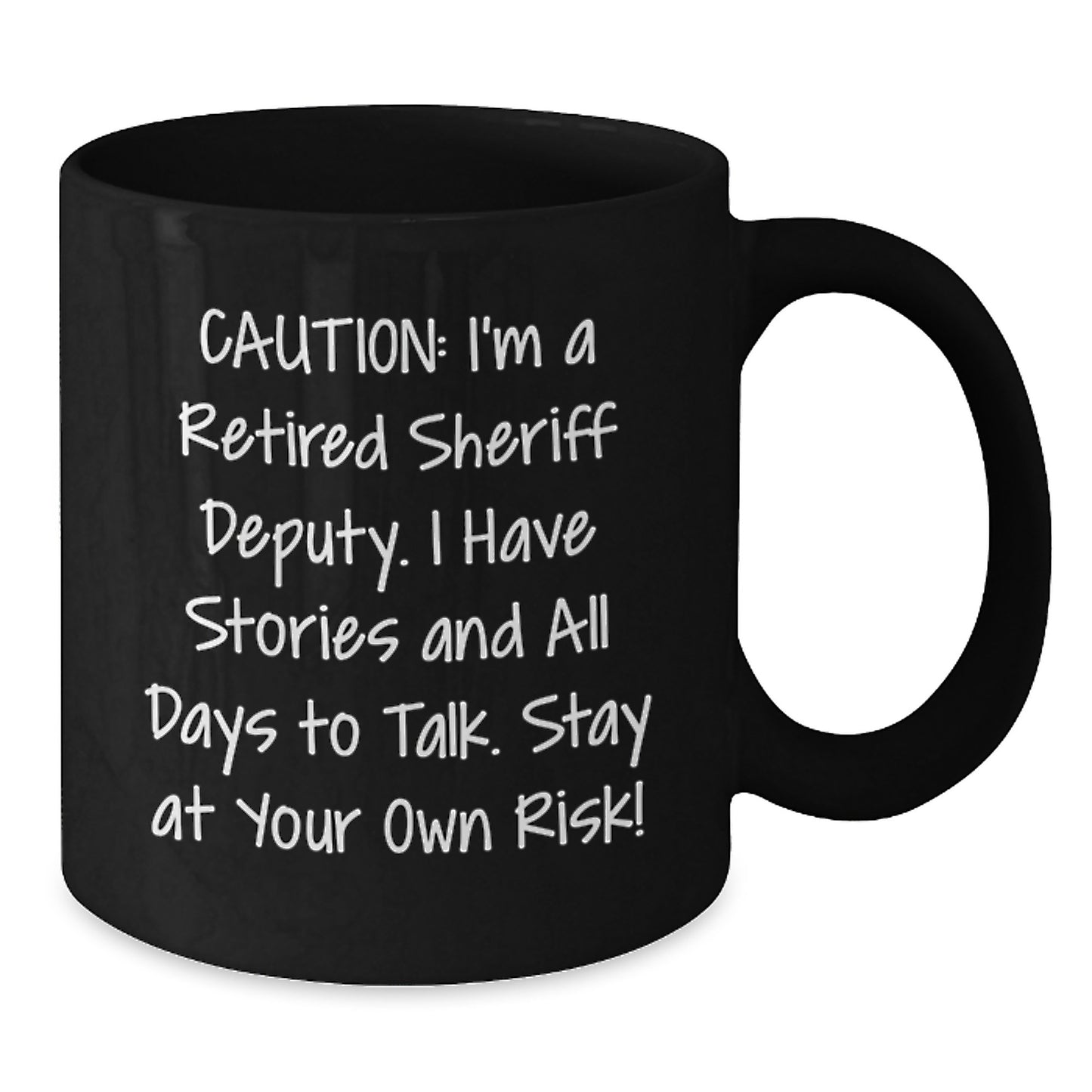 Funny Sheriff Deputy Humor Gifts from Friends for Men - Christmas Unique Sheriff Deputy Mugs - Retired Sheriff Deputy Quote - Additional