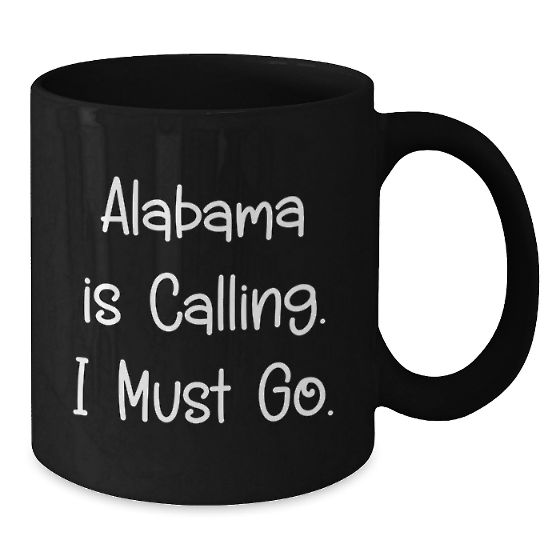Funny Alabama Gifts from Men to Friends - Alabama Is Calling, I Must Go Black Coffee Mug - Additional