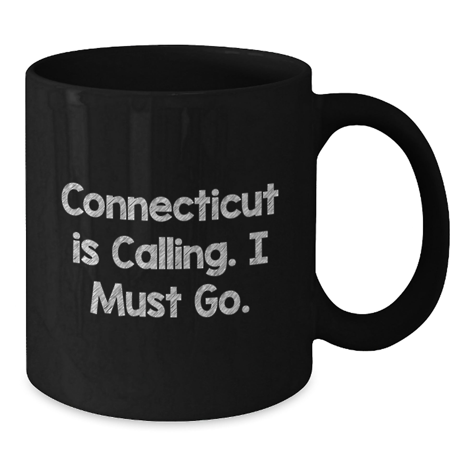 Connecticut Gifts for Men, Funny Black Coffee Mug with Quote 'Connecticut Is Calling. I Must Go.' from Friends - Unique Christmas Unique Gifts for Him - Additional