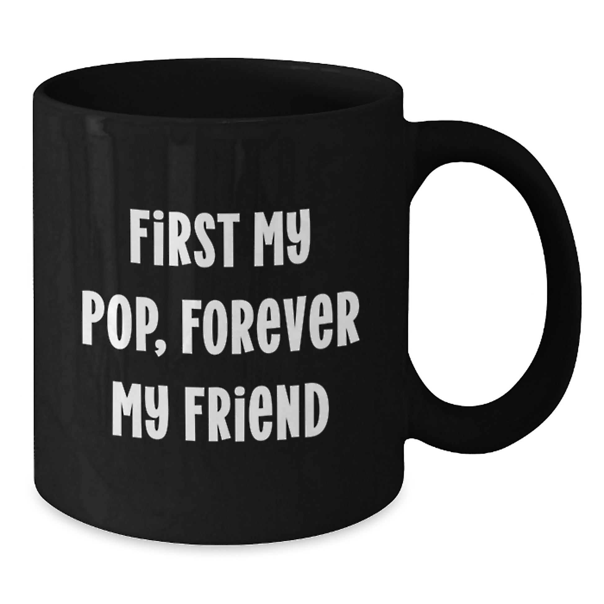 Funny Pop Inspired Coffee Mug Gifts for Him from Friends, Unique Birthday Mugs for Men with Quote 'First My Pop, Forever My Friend' - Additional