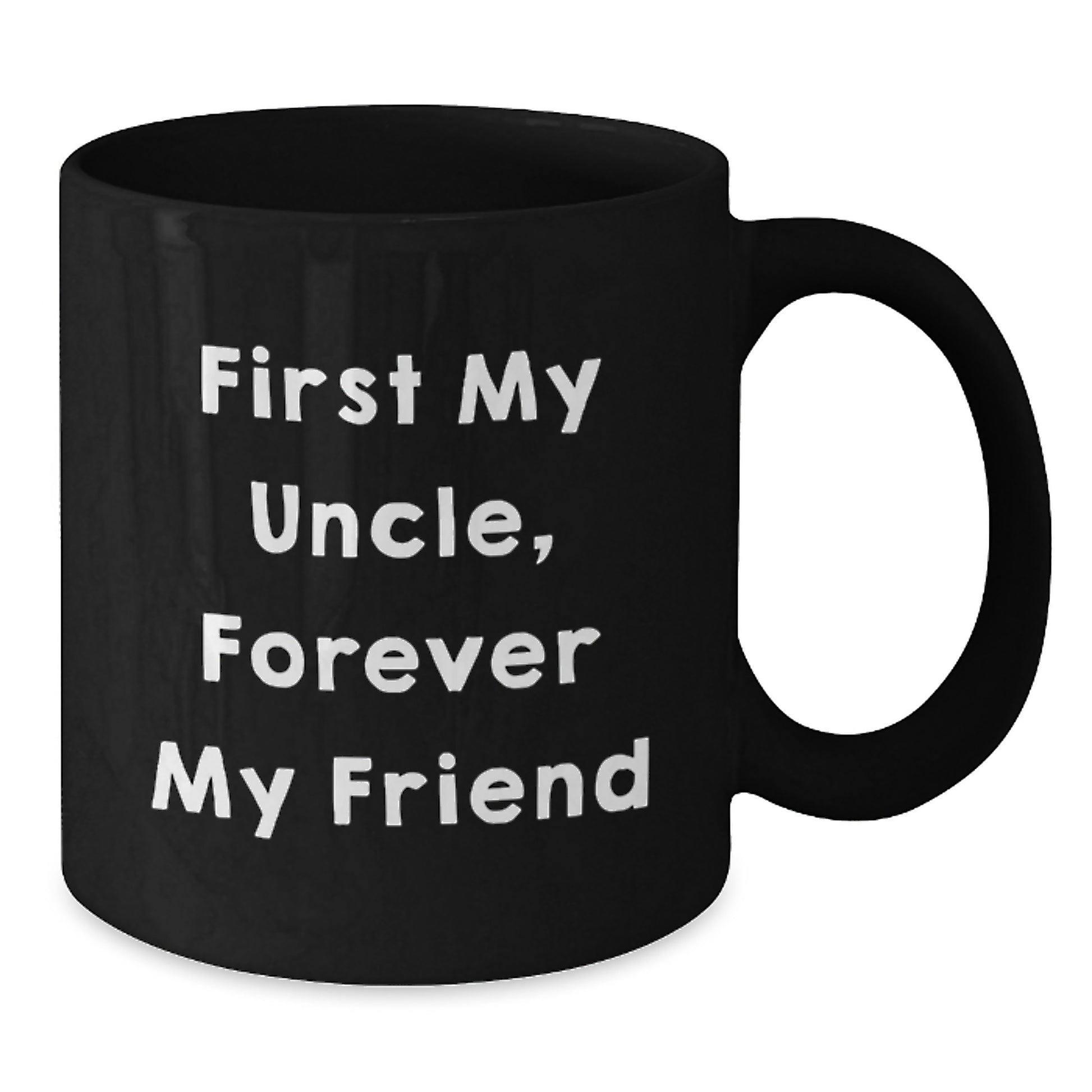 Funny Uncle Gifts, First My Uncle, Forever My Friend Black Coffee Mug, Birthday Unique Gift from Family - Additional