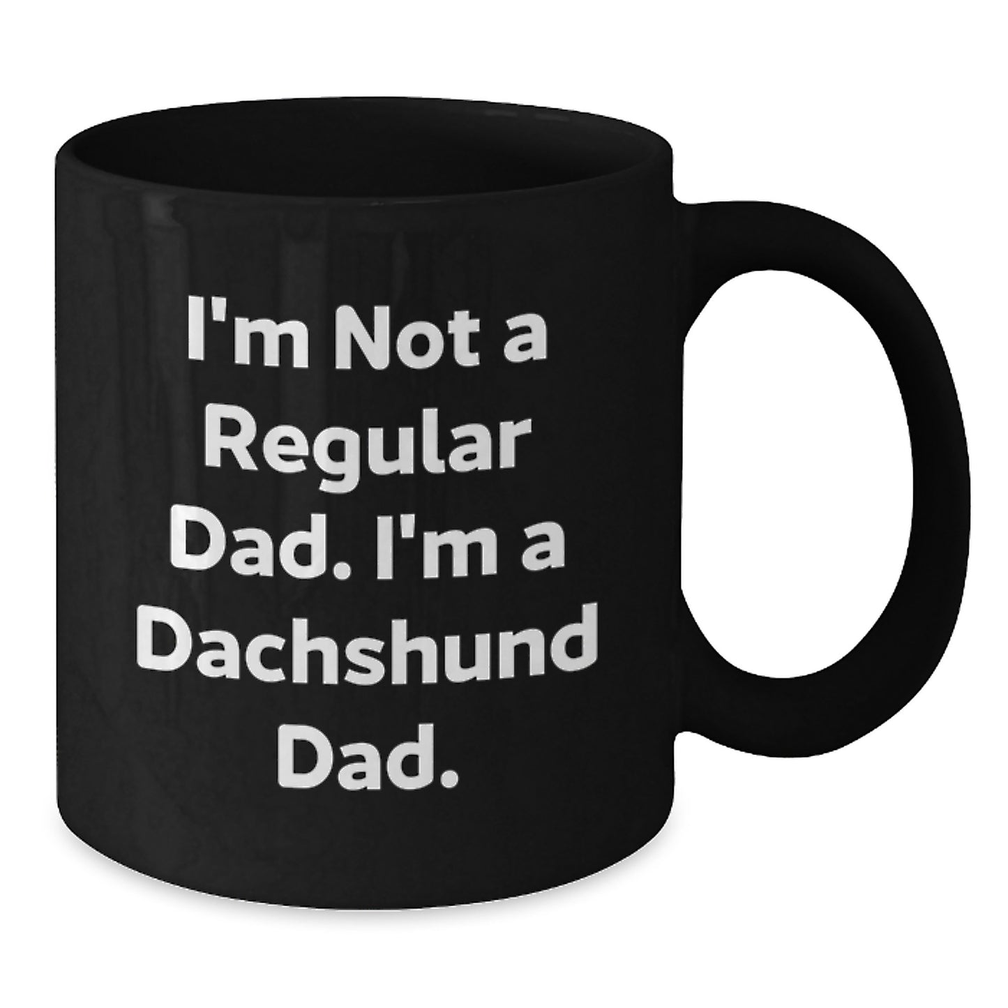 Funny Dachshund Dog Gifts for Dad, I'm Not A Regular Dad Mug, Black Coffee Mug for Dads, Unique Christmas Unique Gifts - Additional