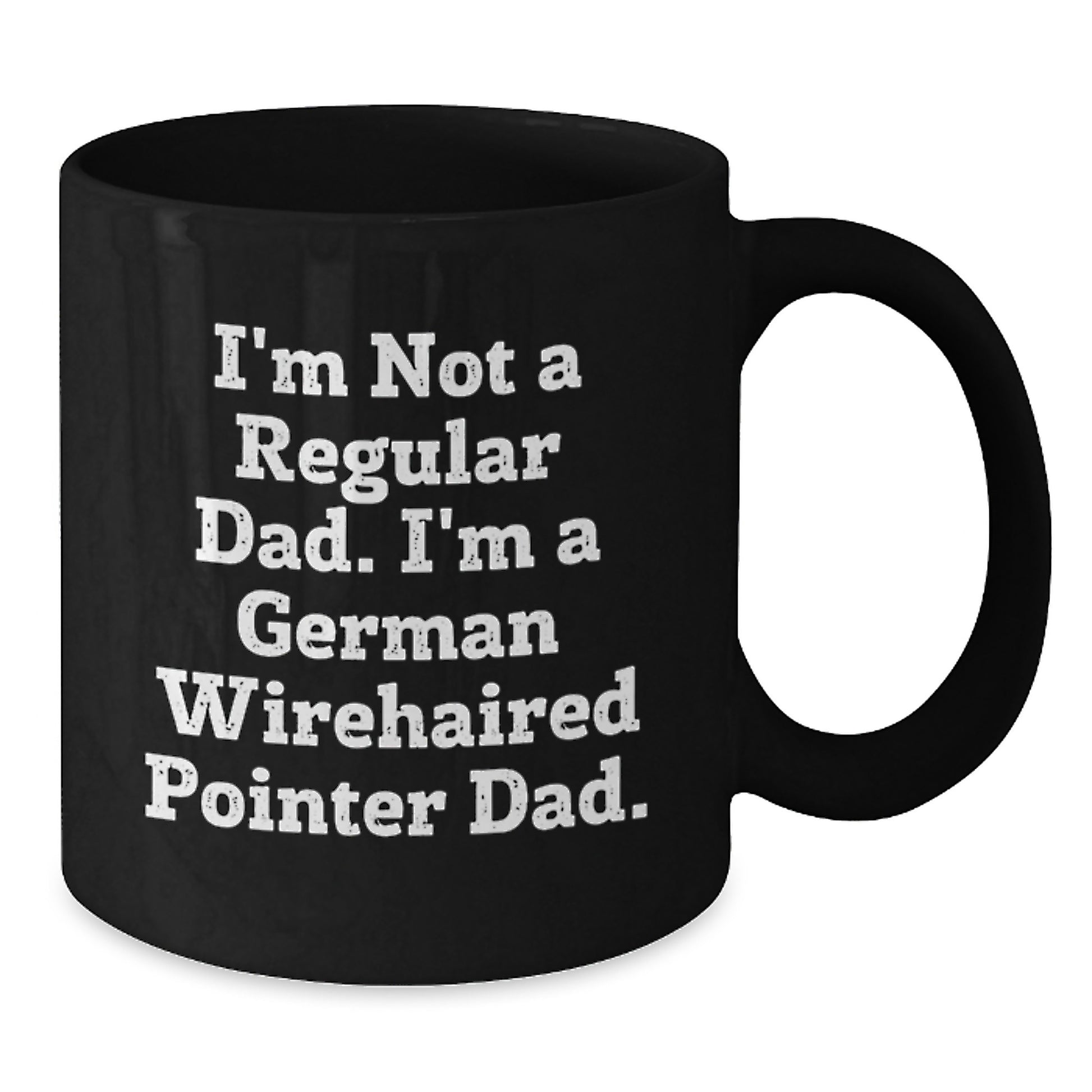 Funny German Wirehaired Pointer Dog Gifts for Men - German Wirehaired Pointer Dad Black Coffee Mug - Christmas Unique Gifts from Family to Dad - Additional