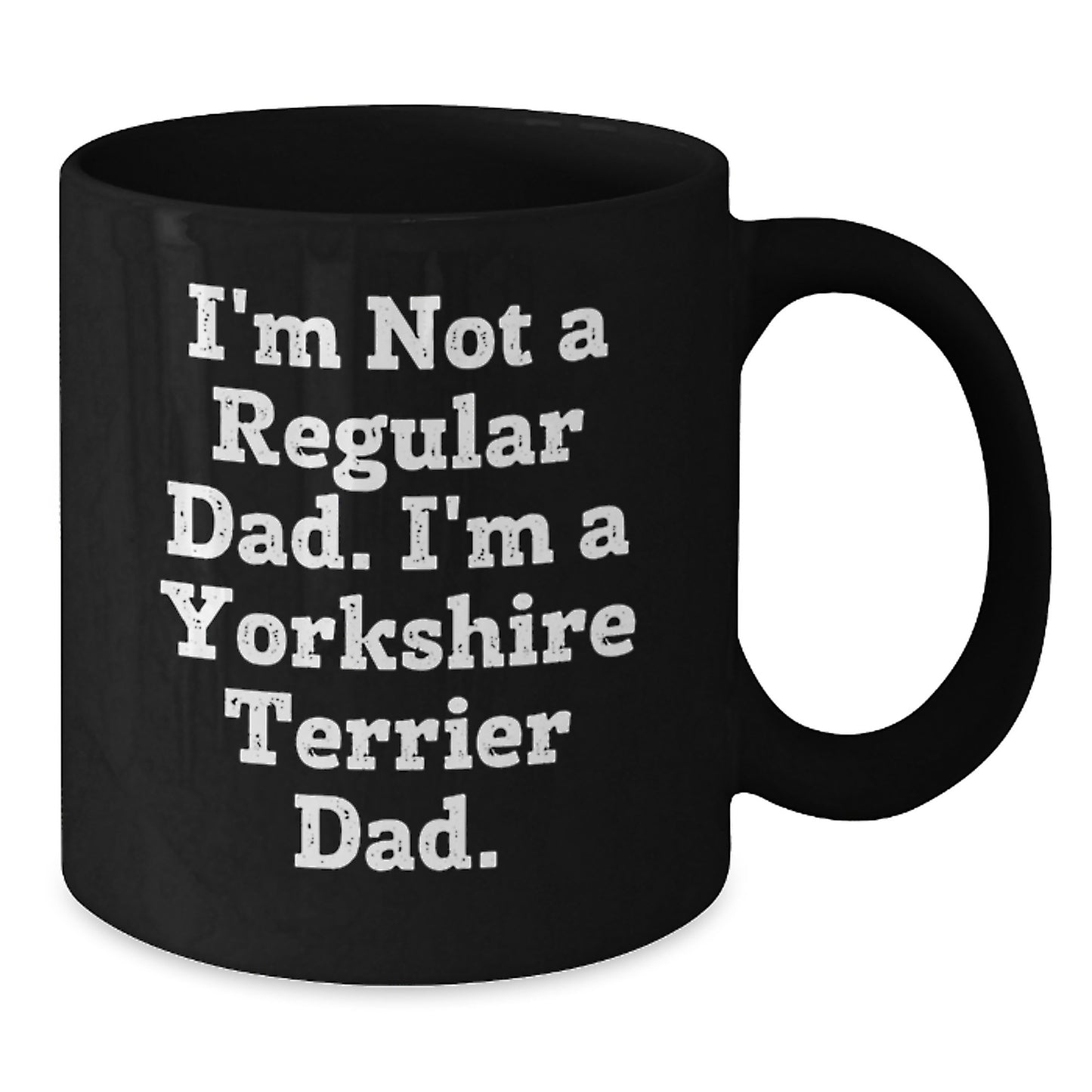Funny Yorkshire Terrier Dog Gifts for Men, Dad Christmas Unique Presents from Men to Family, Black Coffee Mugs, I'm Not A Regular Dad Mugs, Unique Yorkshire Terrier Dog Mugs - Additional