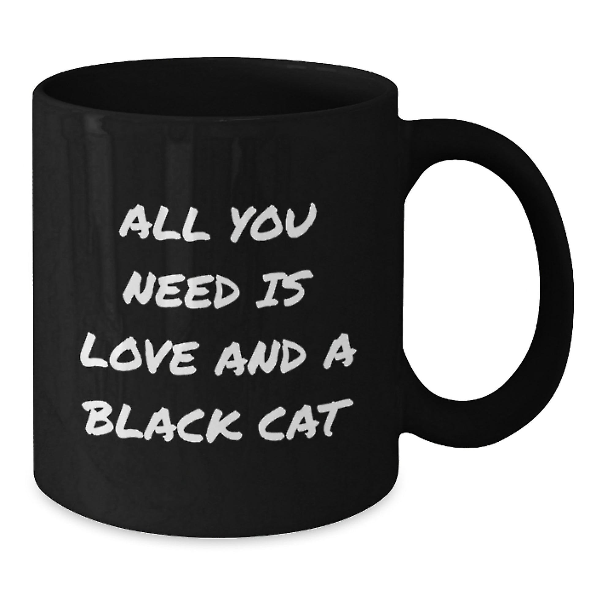 Funny Black Cat Gifts for Men from Friends, All You Need Is Love And A Black Cat Quote Black Coffee Mug, 11oz or 15oz, Microwave and Dishwasher Safe for Birthday - Additional