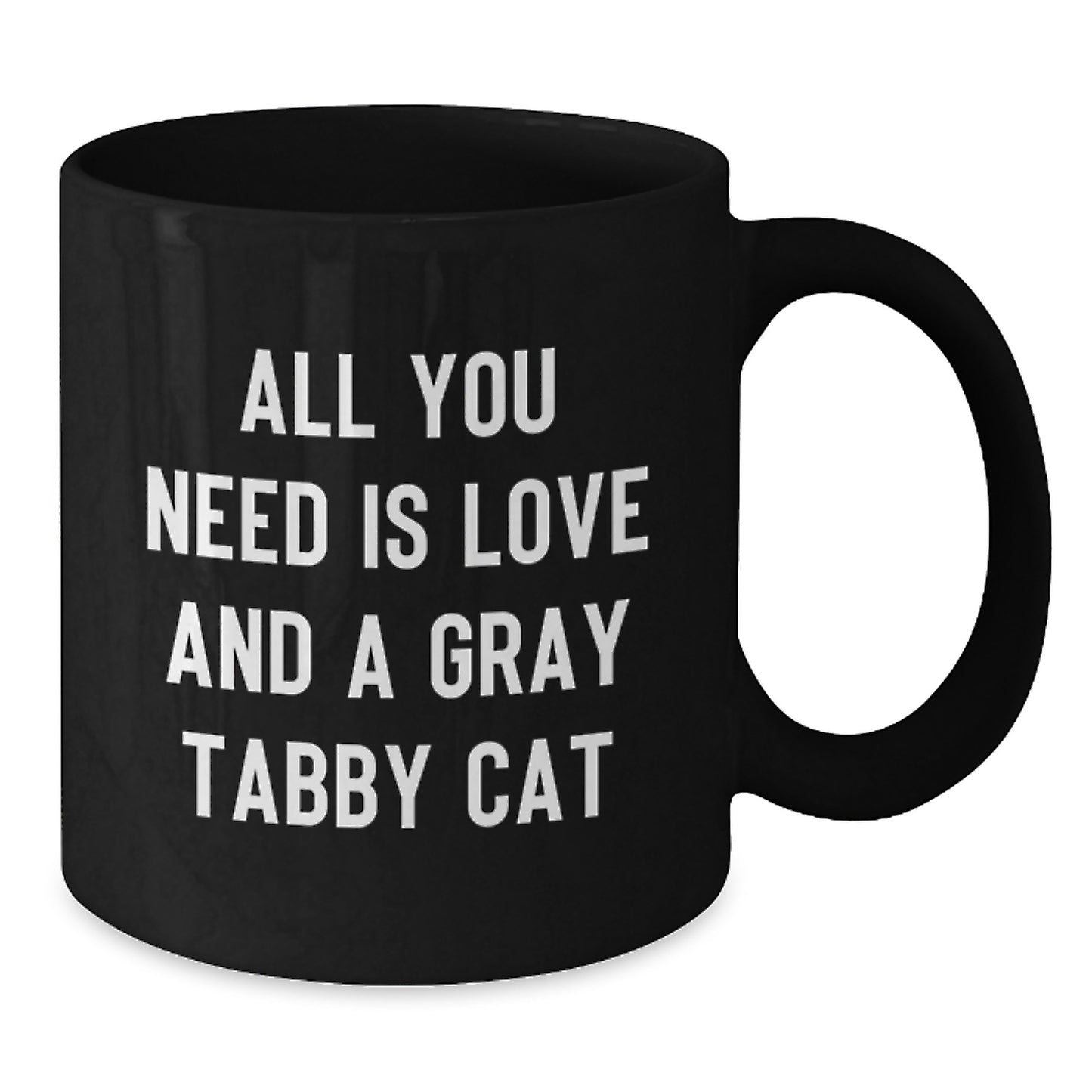Gray Tabby Cat Inspirational Black Coffee Mug Gifts from Men for Women Friends Family - All You Need Is Love - Additional