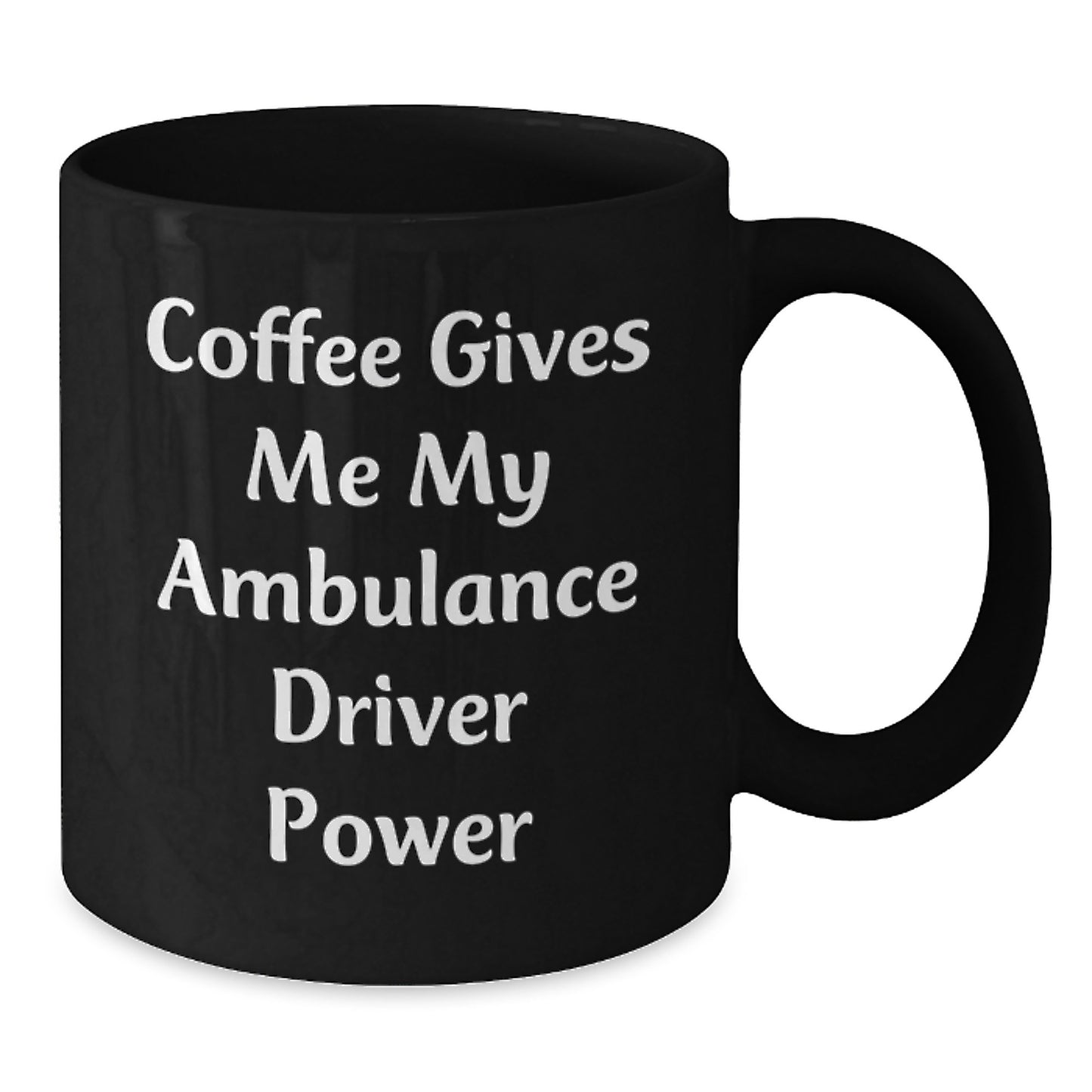 Ambulance Driver Humor Funny Gifts for Ambulance Driver Men, Unique Christmas Ambulance Driver Mugs, Funny Black Coffee Mug Gifts from Friends to Ambulance Driver - Additional