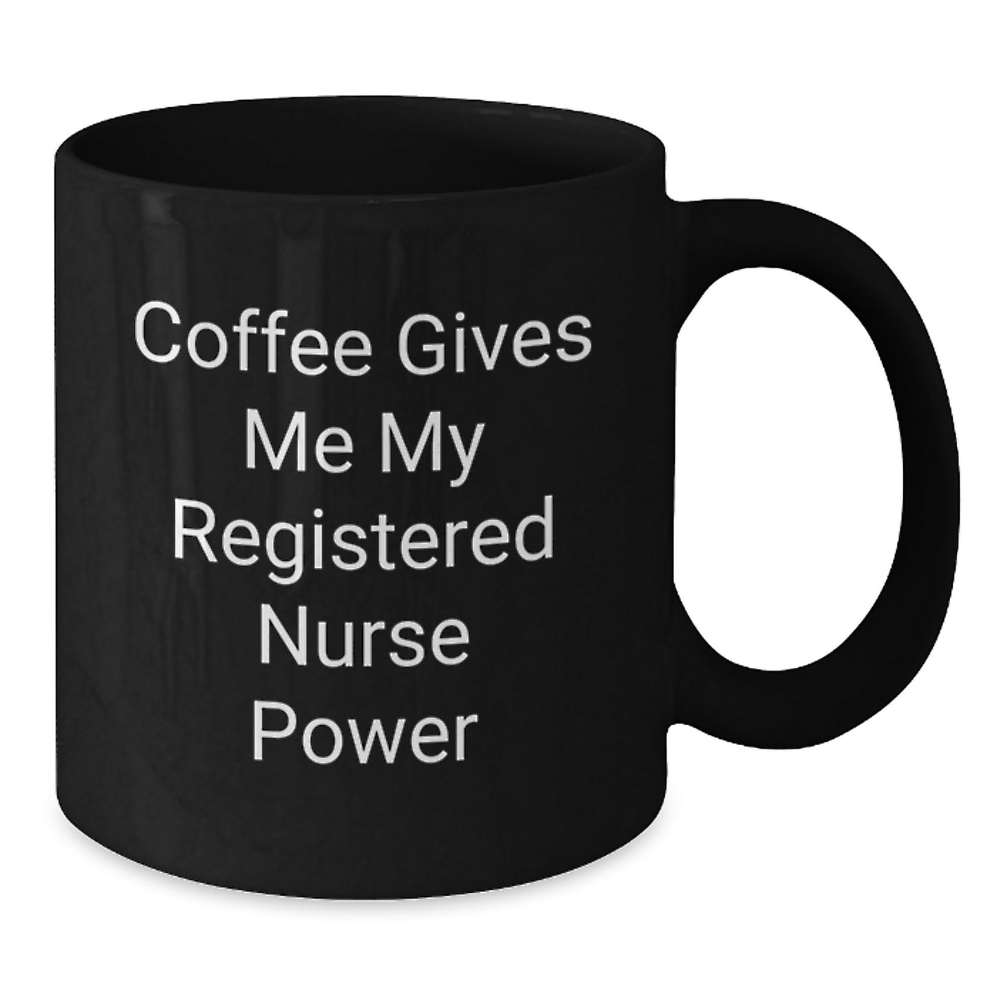 Funny Registered Nurse Gifts from Friends - 'Coffee Gives Me My Registered Nurse Power' Black Ceramic Mug for Birthday - Additional