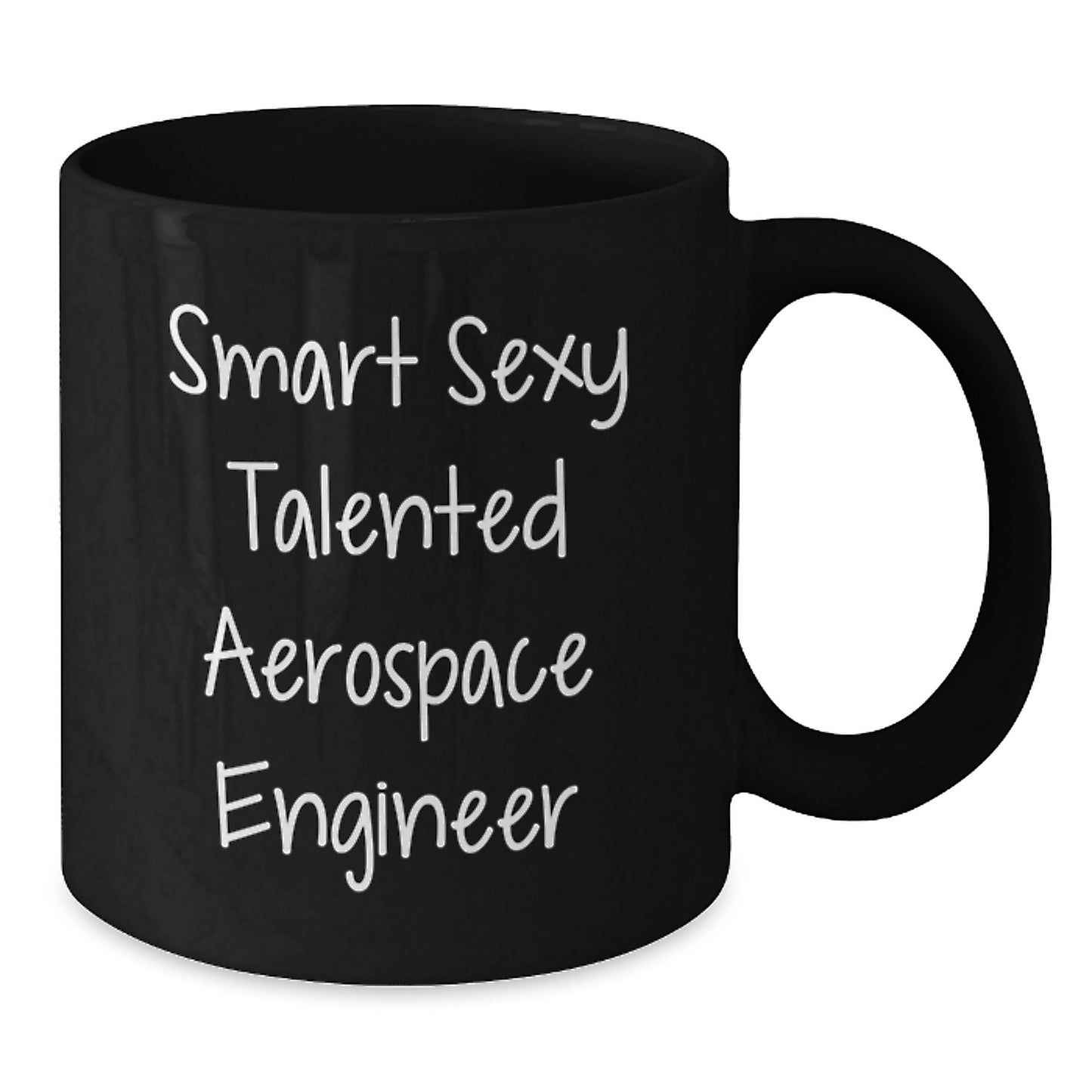 Smart Sexy Talented Aerospace Engineer Funny Birthday Unique Gift for Men Friends Coworkers Family - Additional