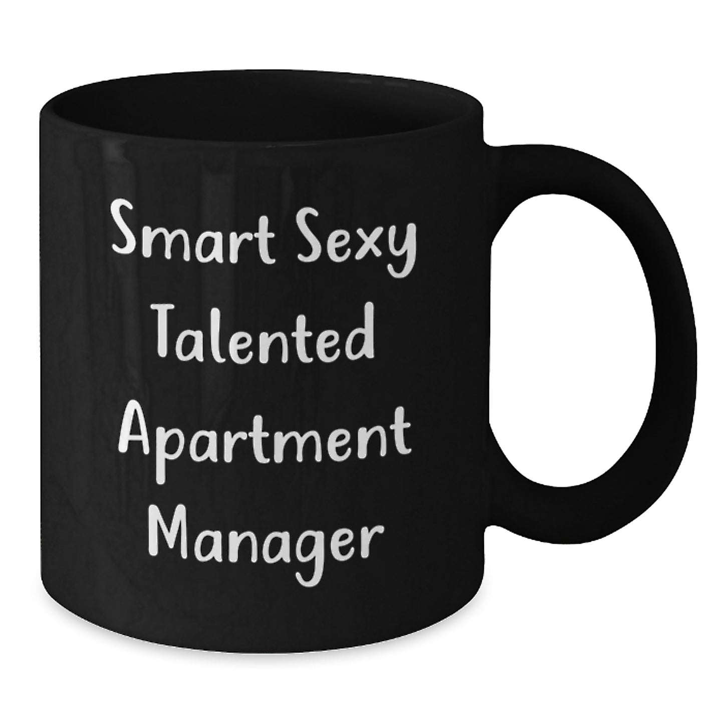 Funny 'Smart Sexy Talented' Apartment Manager Christmas Unique Gifts from Friends and Family Black Coffee Mug 11oz 15oz - Additional