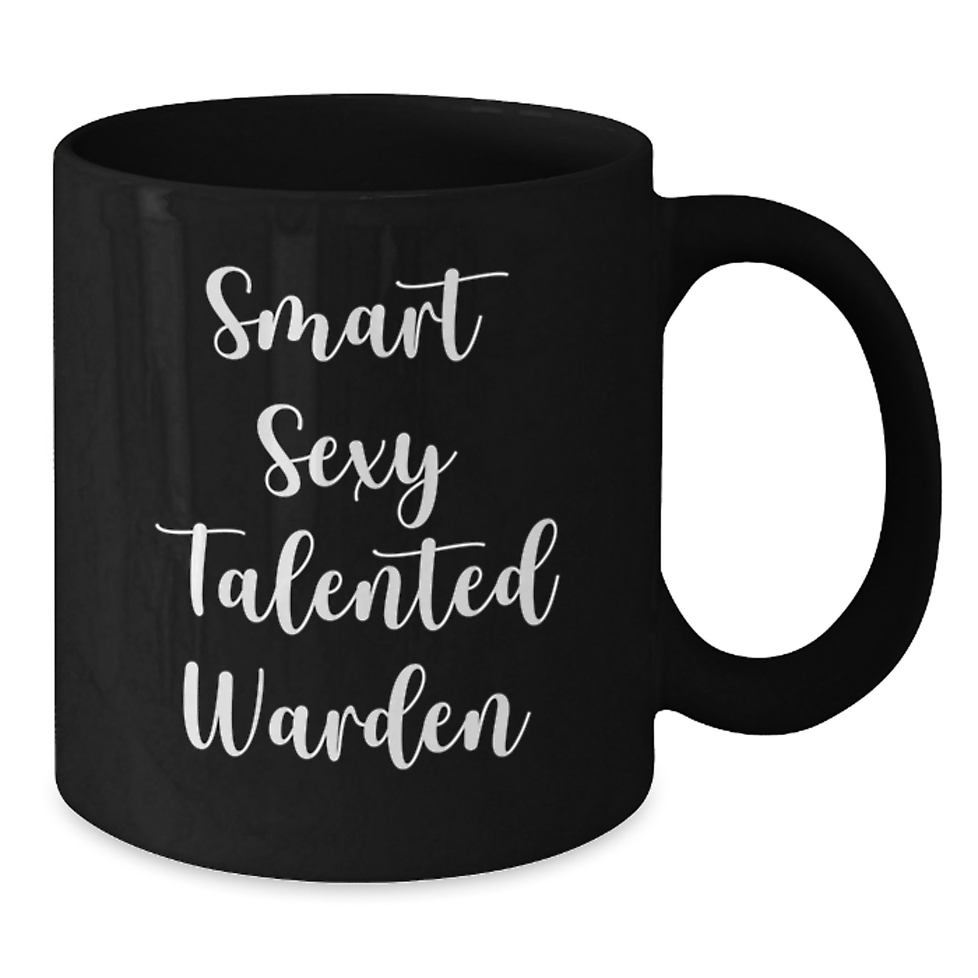 Warden Gifts Funny Black Coffee Mug Gifts from Friends for Warden on Birthday, Smart Sexy Talented Quote - Additional