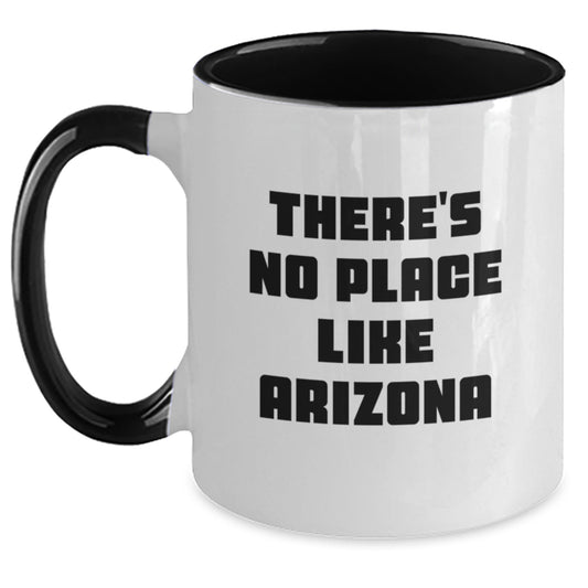 Funny Arizona Quotes Gifts for Friends from Arizona - Two Tone Coffee Mug, Birthday Unique Presents - Main