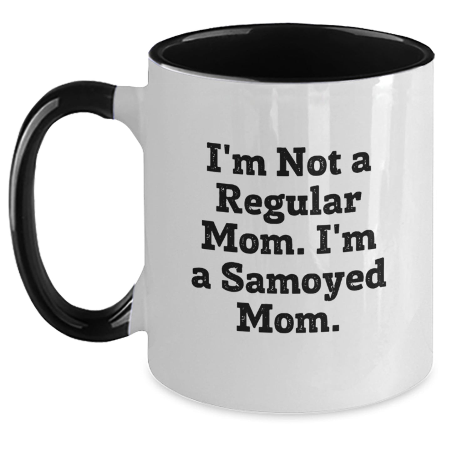Funny Samoyed Dog Mom Gifts for Graduation - Two Tone Coffee Mug for Samoyed Mom - I'm Not A Regular Mom. I'm A Samoyed Mom. - Gifts from Friends to Family - Main