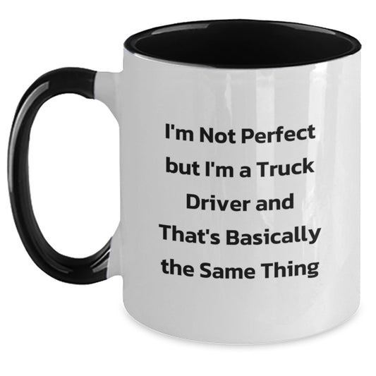 Funny Truck Driver Gifts for Him, Unique Christmas Memorable Presents from Friends, Custom Two Tone Coffee Mugs, 'I'm Not Perfect But I'm A Truck Driver' - Main