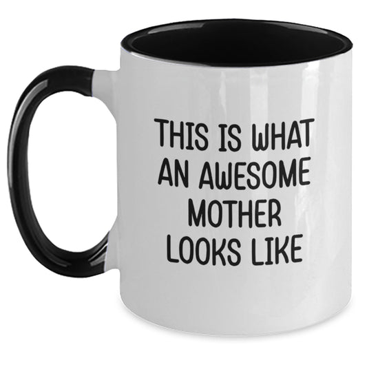 Inspirational Mother Gifts from Family - Funny Two Tone Coffee Mug for Graduation, 'This Is What An Awesome Mother Looks Like' - Gifts for Mother - Main
