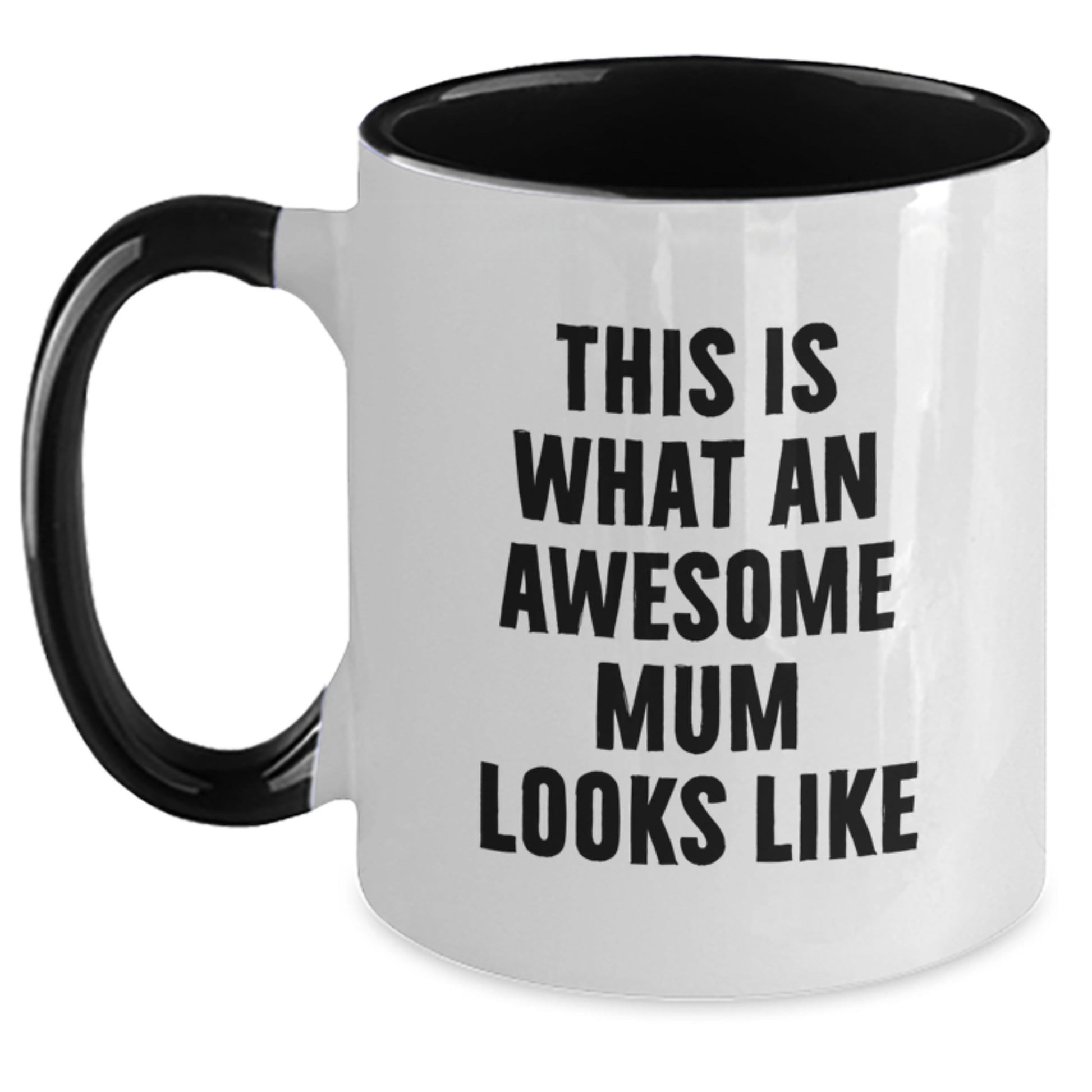 Funny Mum Gifts from Men to Awesome Mums on Graduation - Two Tone Coffee Mug, 11oz, Microwave and Dishwasher Safe - 'This Is What An Awesome Mum Looks Like' - Main
