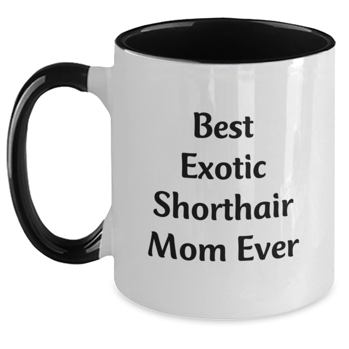 Exotic Shorthair Cat Lovers Funny Mom Quote Two Tone Coffee Mugs Gifts for Birthday, Gifts from Family to Friends - Main