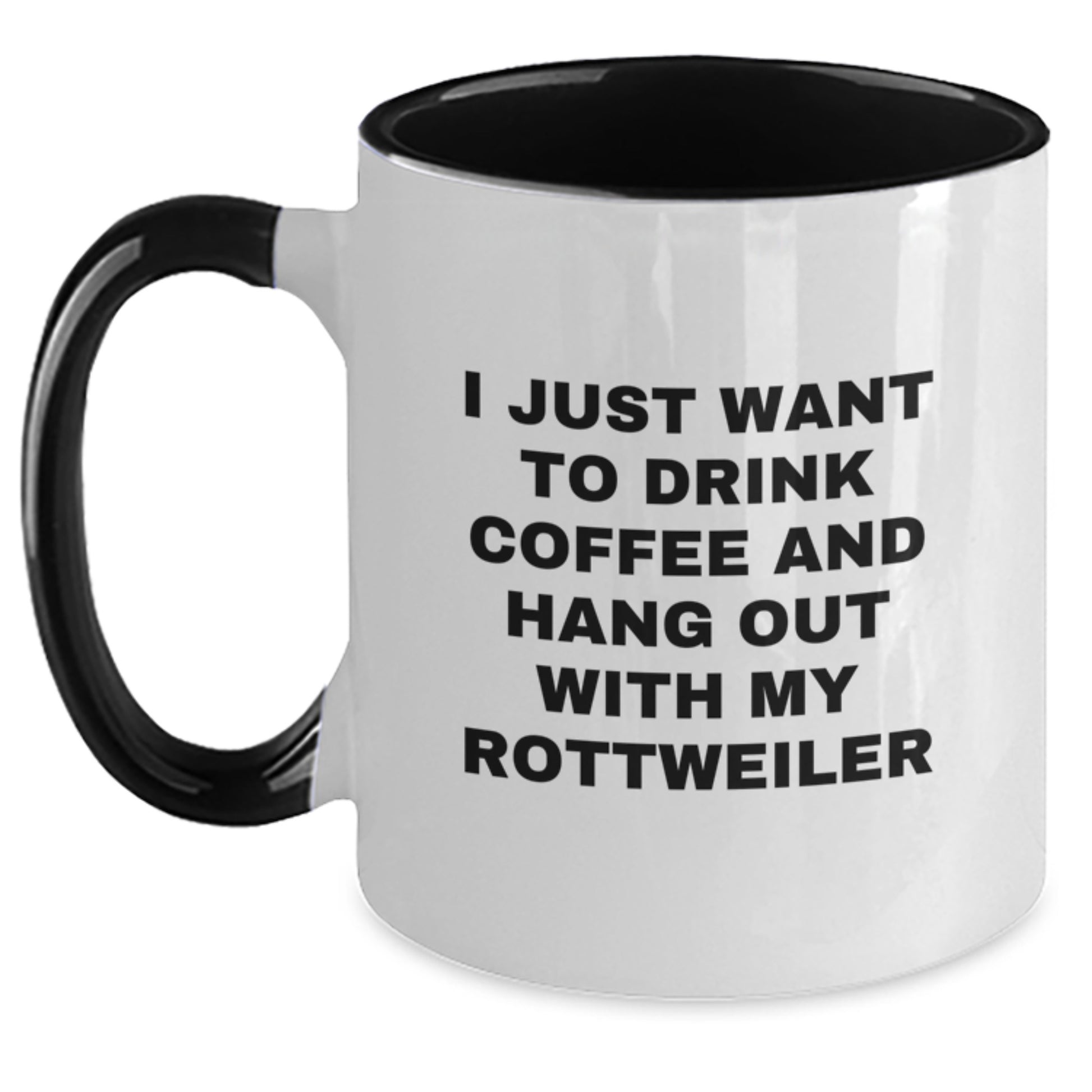 Funny Rottweiler Dog Lover Gifts from Friends - I Just Want To Drink Coffee And Hang Out With My Rottweiler Two Tone Coffee Mug, Birthday Unique Gifts for Rottweiler Dog Owners - Main
