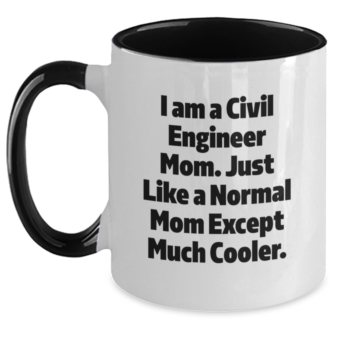 Civil Engineer Mom Gifts from Friends - Funny Two Tone Coffee Mug for Dad, Mom, Civil Engineer, Christmas Unique Gifts - Main