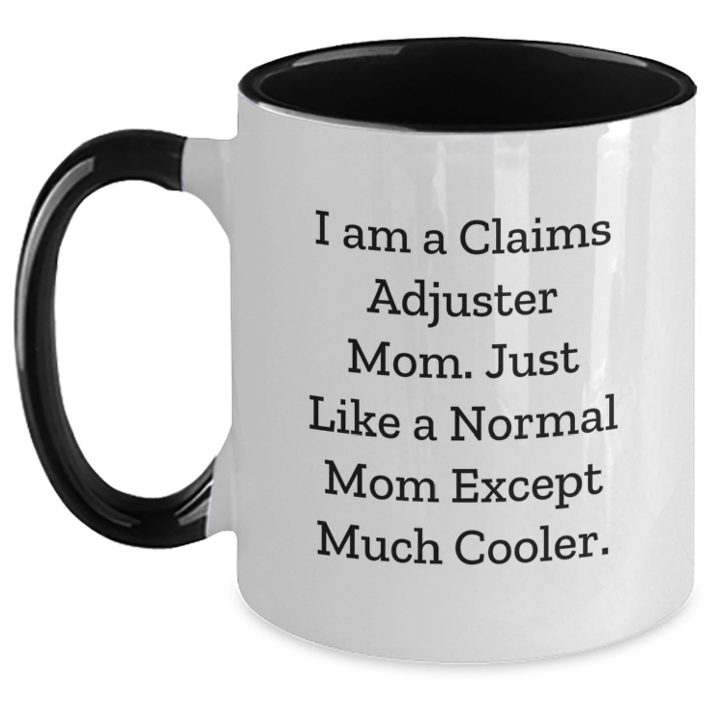 Funny Claims Adjuster Mom Gifts, Two Tone Coffee Mug for Christmas Unique Presents from Family to Women Claims Adjuster - Main
