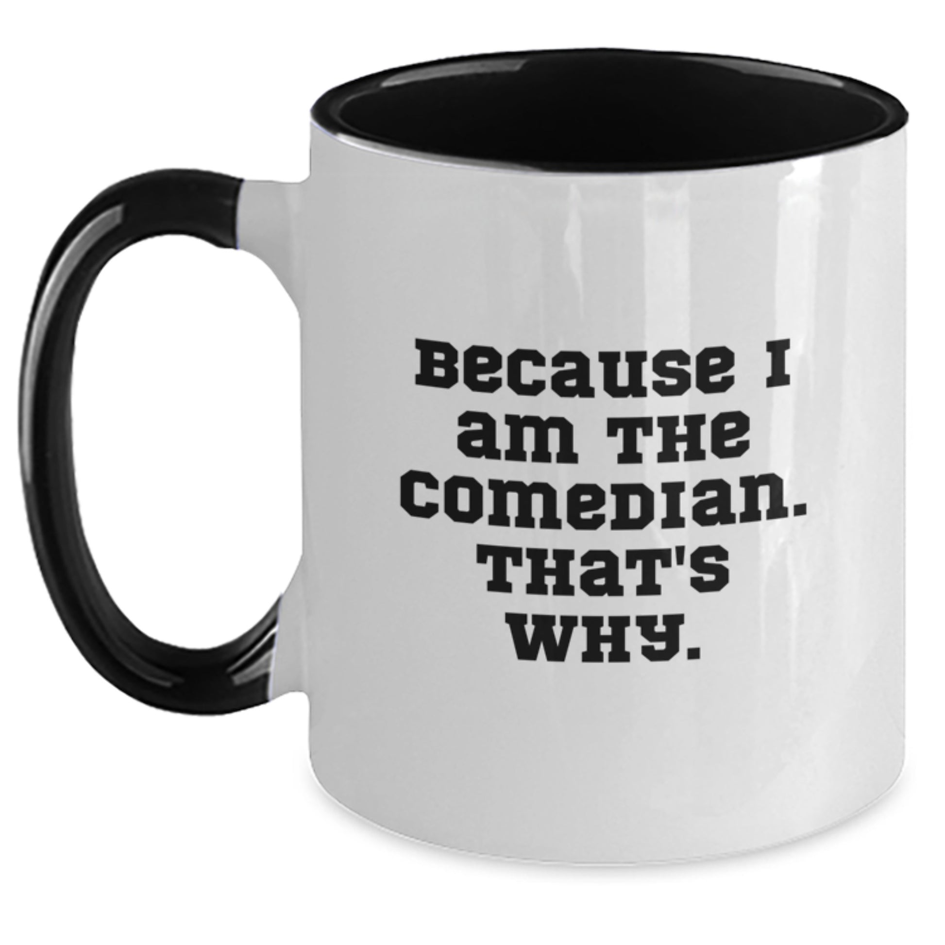Comedian Gifts, Funny Humor Two Tone Coffee Mugs, Christmas Unique Presents, Gifts from Friends, Comedian Mug for Comedian - Main