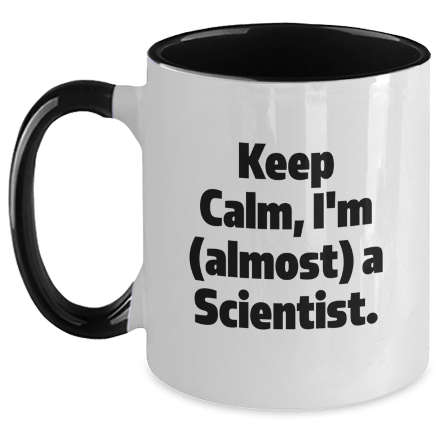 Funny Scientist Gifts from Friends, Christmas Unique Presents for Him or Her, Scientist Two Tone Coffee Mug - Keep Calm I'm (almost) A Scientist. - Main