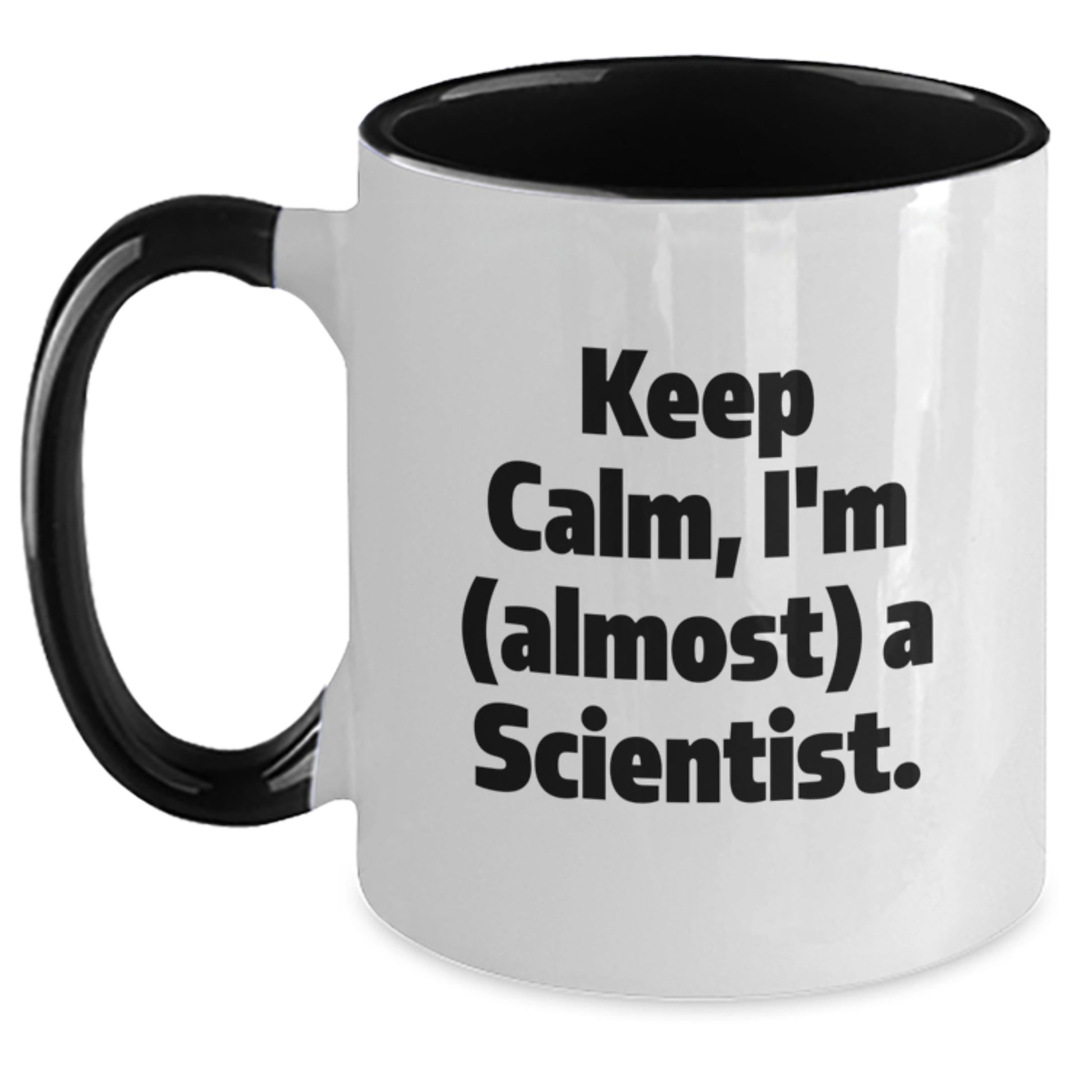 Funny Scientist Gifts from Friends, Christmas Unique Presents for Him or Her, Scientist Two Tone Coffee Mug - Keep Calm I'm (almost) A Scientist. - Main