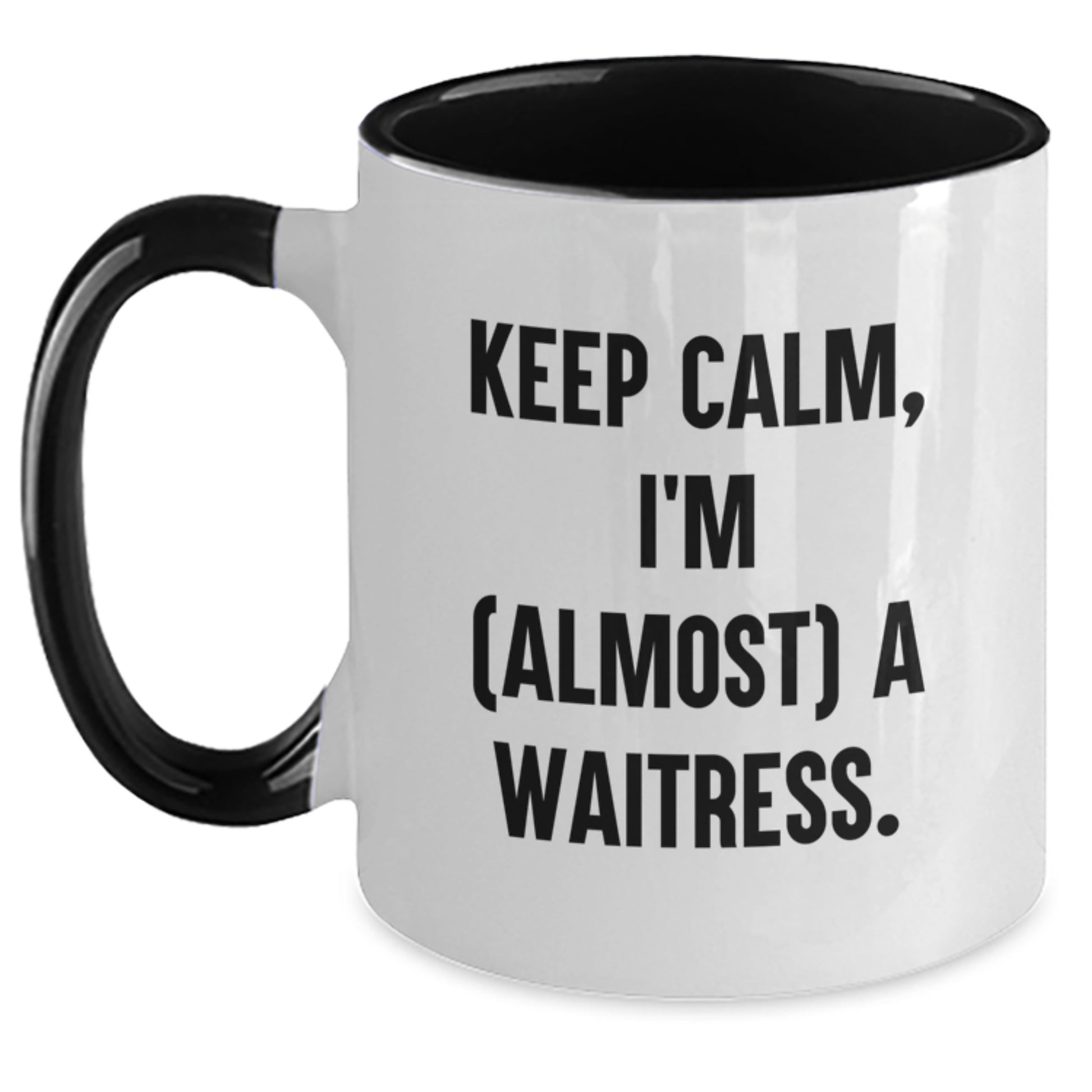 Funny Waitress Gifts from Friends and Family - Keep Calm, I'm (almost) A Waitress. Two Tone Coffee Mug for Christmas Unique Gift - Main