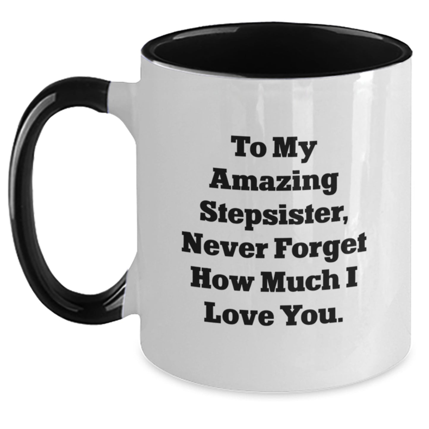 Funny Stepsister Gifts from Men to Women, To My Amazing Stepsister, Unique Christmas Unique Gifts, Two Tone Coffee Mug - Main