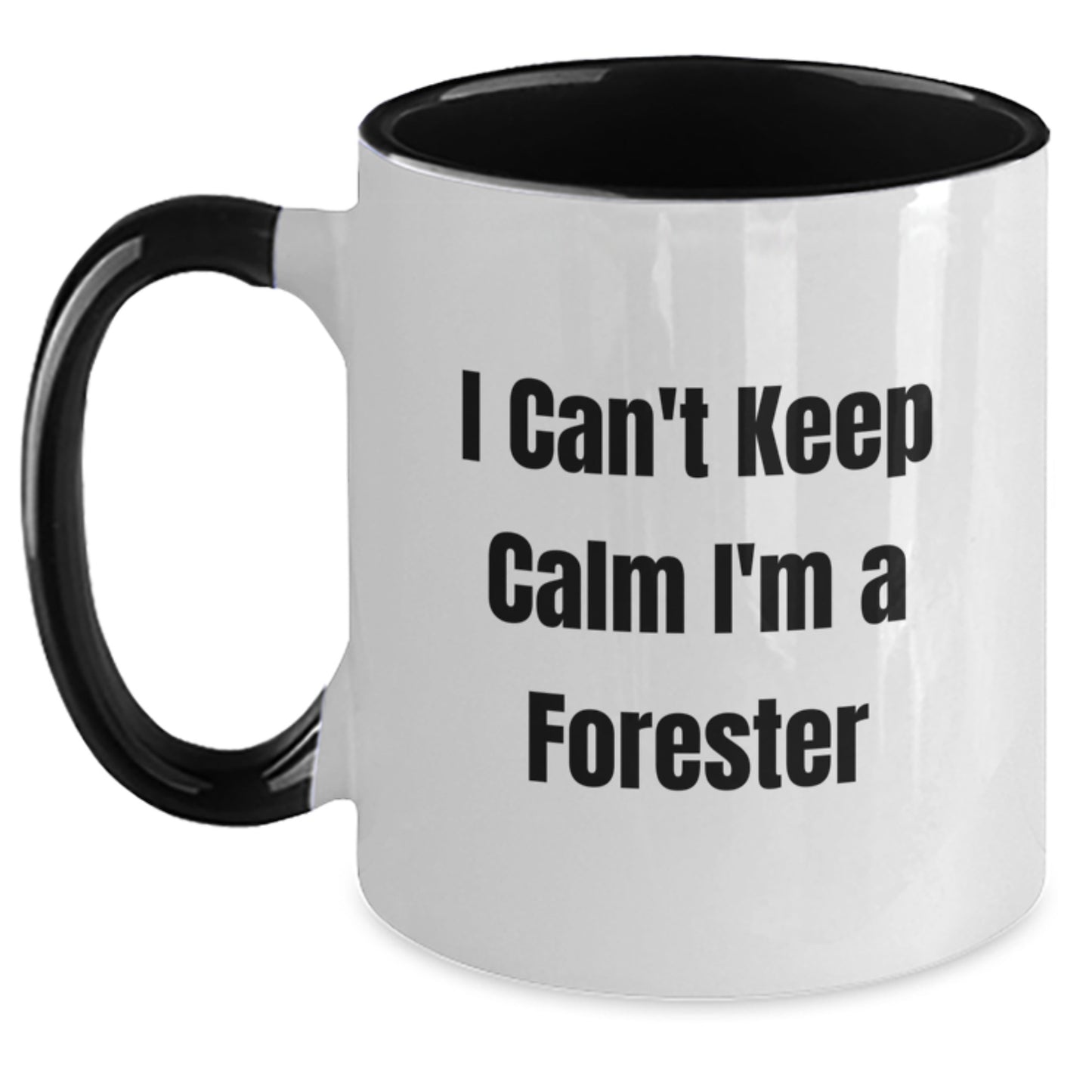 Funny I Can't Keep Calm I'm A Forester Gifts for Men, Women, Family and Friends Graduation Unique Gifts from Forester Lovers, Two Tone Coffee Mug - Main