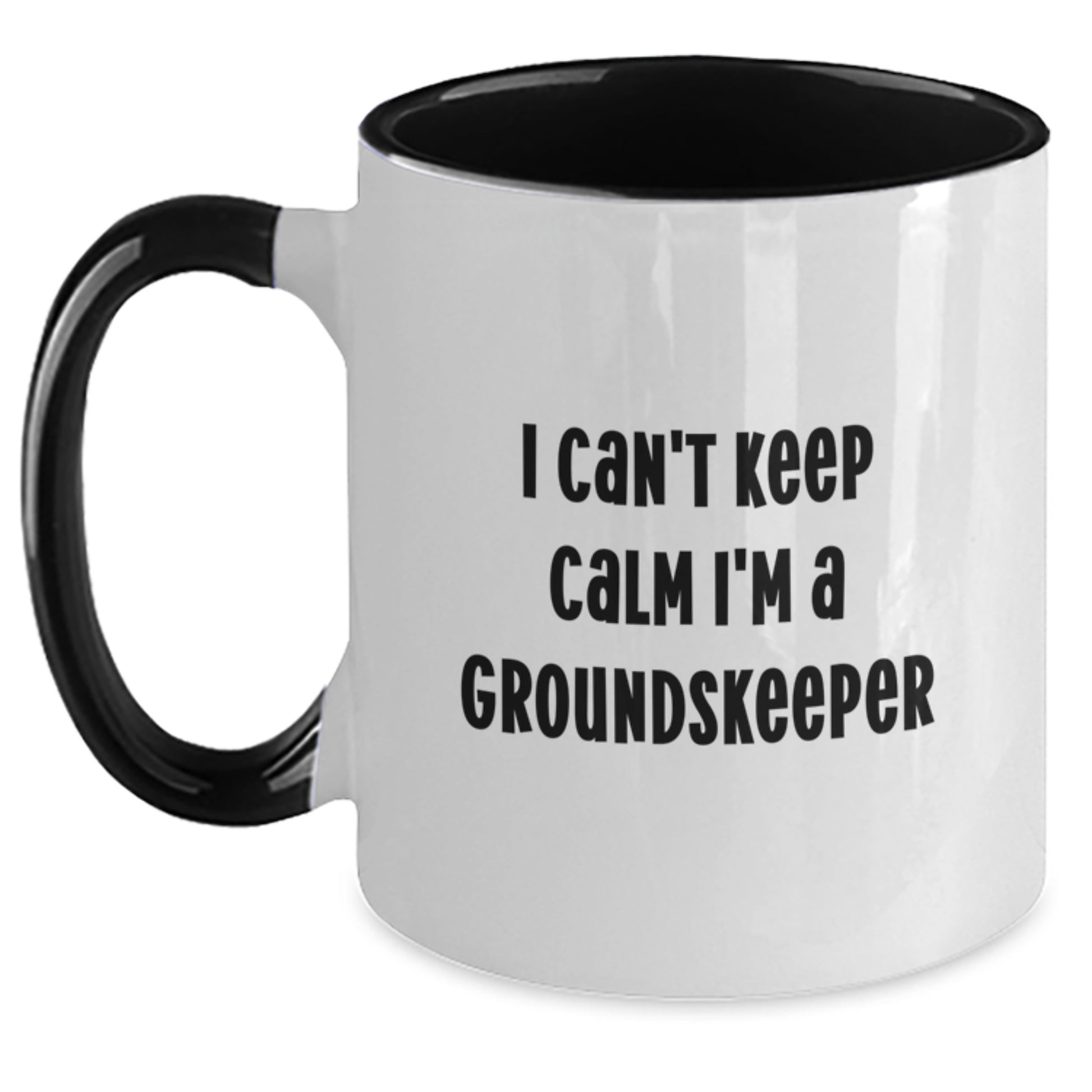 Funny groundskeeper Gifts - 'I Can't Keep Calm I'm A groundskeeper' Two Tone Coffee Mug, Gifts from Friends for groundskeeper - Main