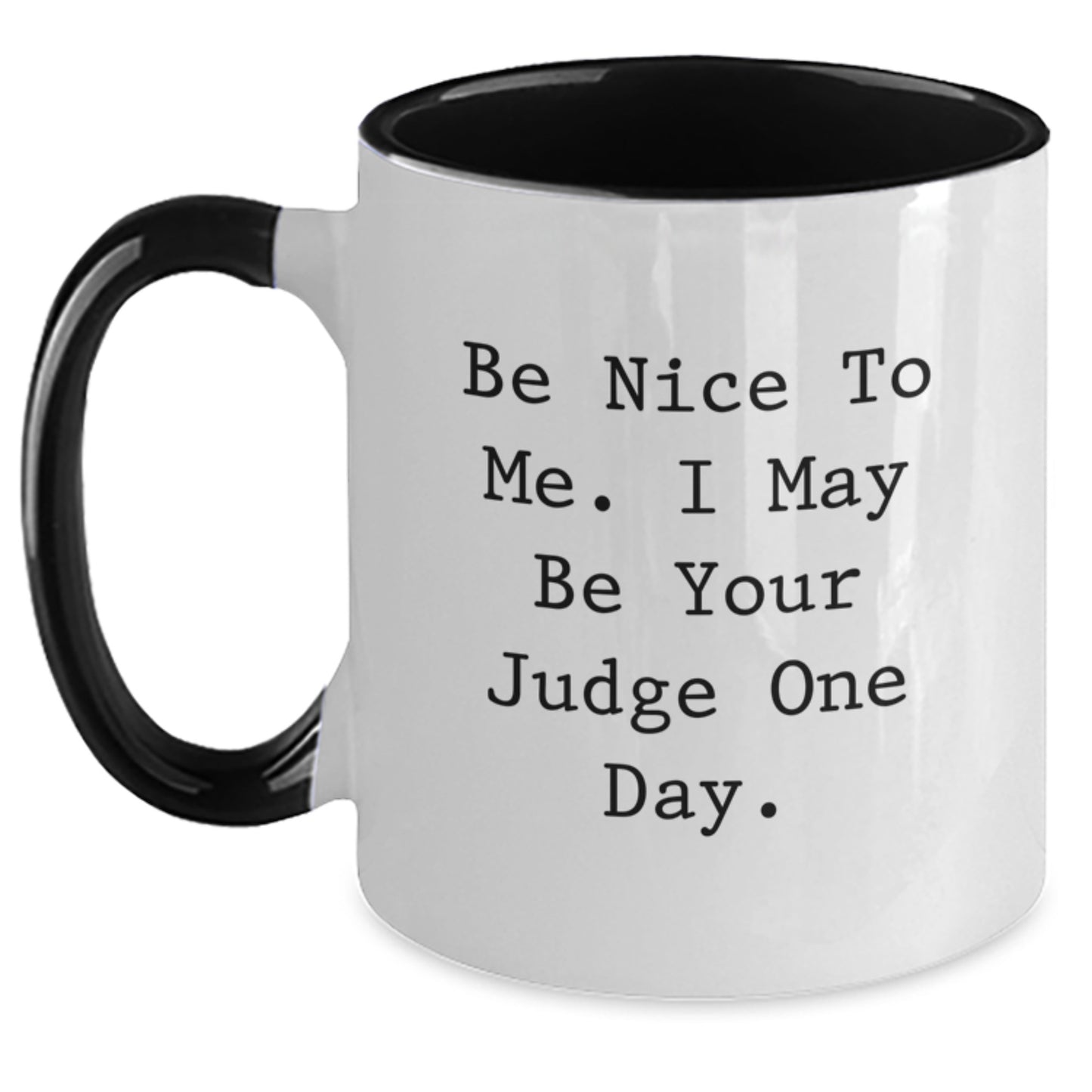Judge's Wisdom Funny Two Tone Coffee Mug, Gifts from Friends to Judge, Graduation Unique Gifts, Be Nice To Me - Main