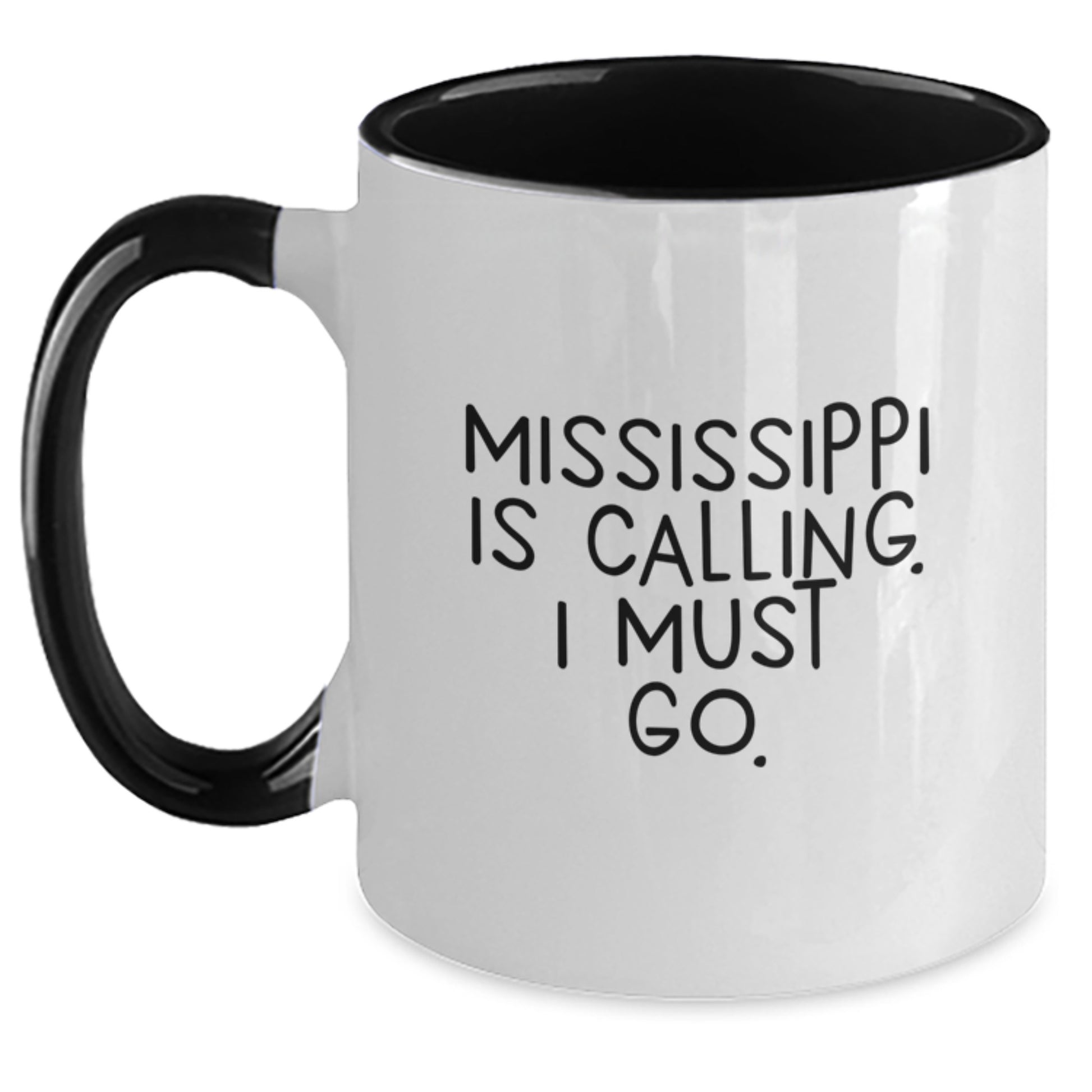 Mississippi Gifts from Friends - Funny Two Tone Coffee Mug for Graduation 'Mississippi Is Calling. I Must Go.' - Main