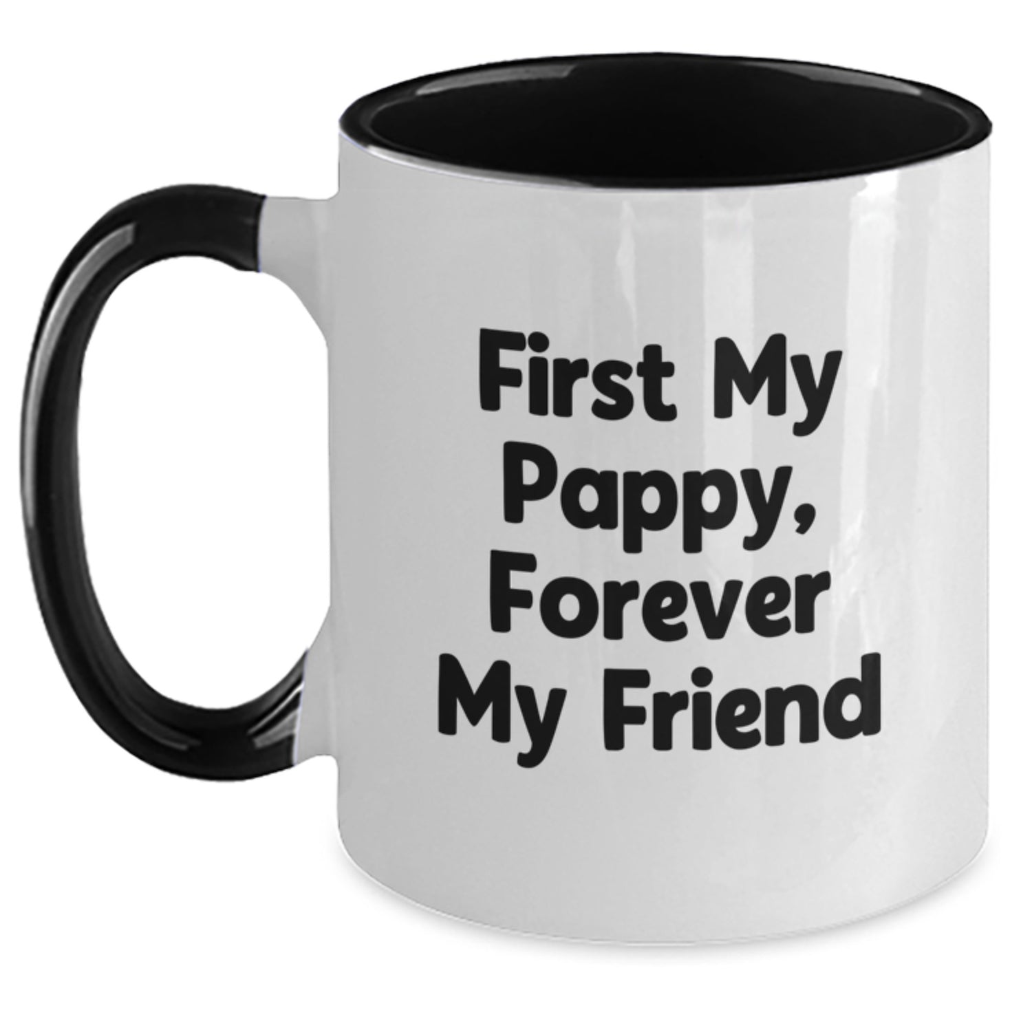 Funny Quotes about Pappy Gifts for Him, Christmas Unique Mugs from Family, Two Tone Coffee Mug with 'First My Pappy, Forever My Friend' Saying - Main