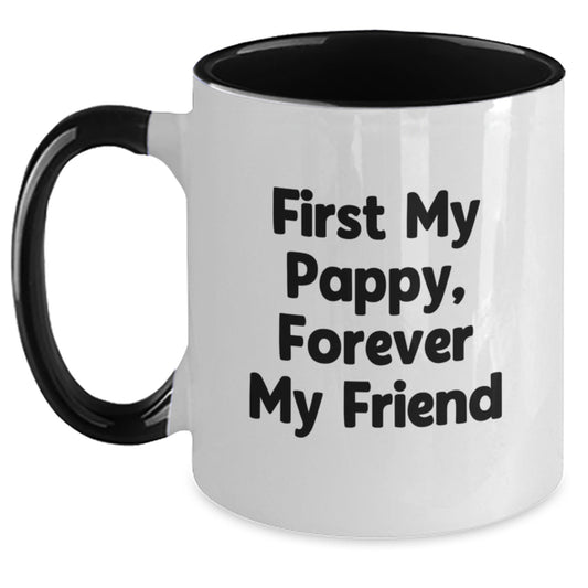 Funny Quotes about Pappy Gifts for Him, Christmas Unique Mugs from Family, Two Tone Coffee Mug with 'First My Pappy, Forever My Friend' Saying - Main