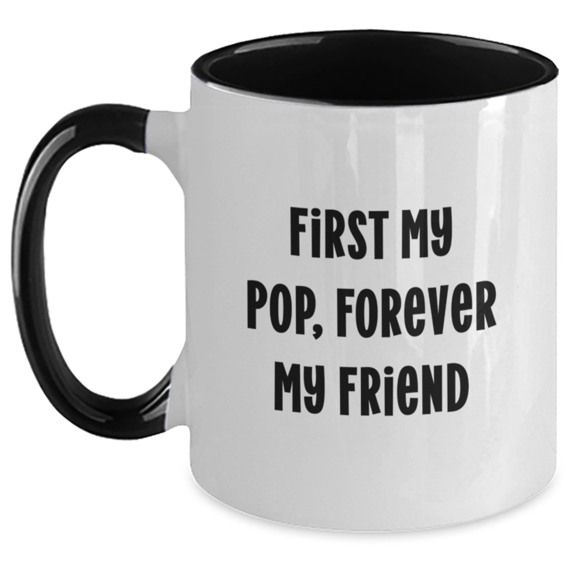 Funny Pop Two Tone Coffee Mug, Gifts from Friends for Pop, 'First My Pop, Forever My Friend', Birthday Unique Gifts, 11oz Ceramic Mug - Main