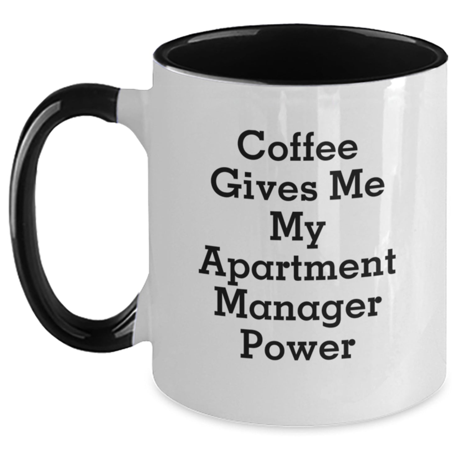 Funny Apartment Manager Gifts - Coffee Gives Me My Power Two Tone Mugs for Men, Women, Coworkers, and Family - Christmas Unique Gifts from Friends and Family - Main