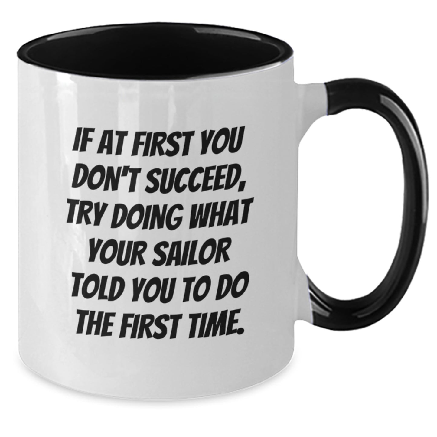 Funny Sailor Gifts from Men - If At First You Don't Succeed Two Tone Coffee Mug, Perfect Inspirational Christmas Unique Gifts for Women - Additional