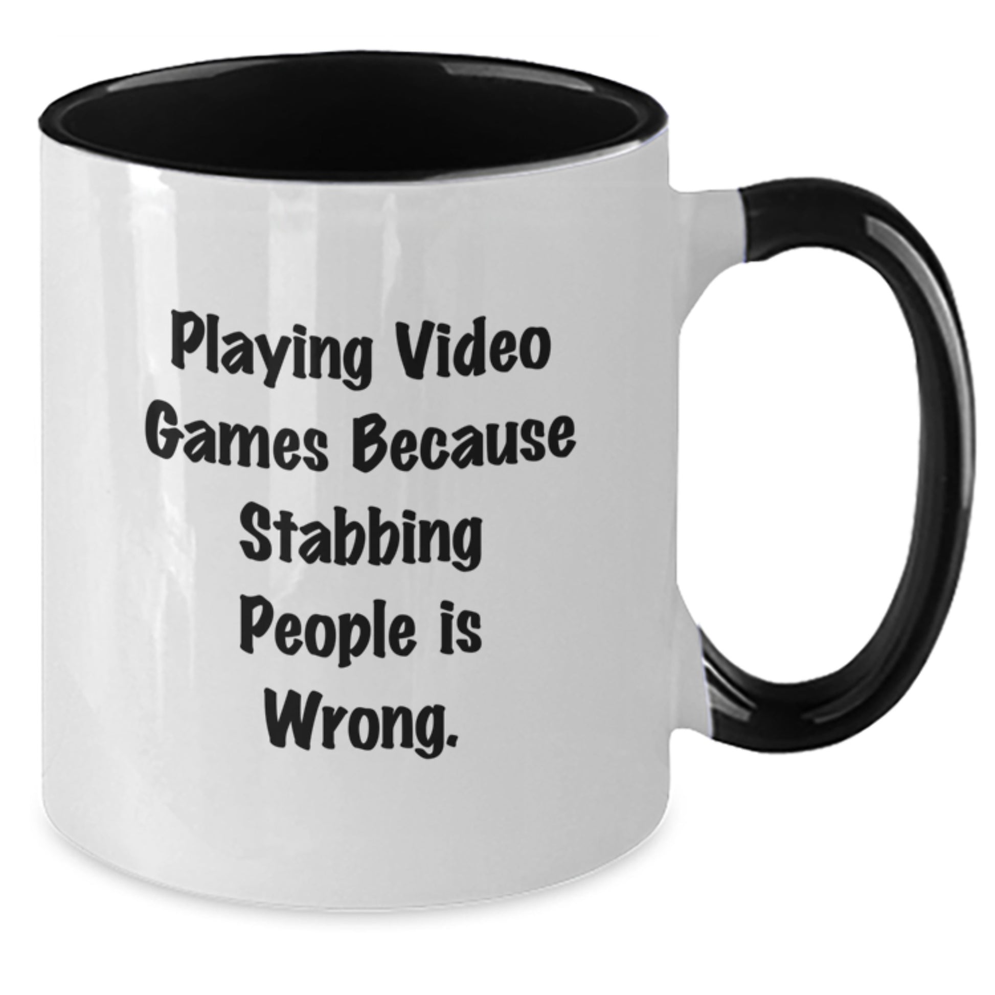 Funny Playing Video Games Gifts from Friends for Christmas - Two Tone Coffee Mug 'Playing Video Games Because Stabbing People Is Wrong.' - Additional