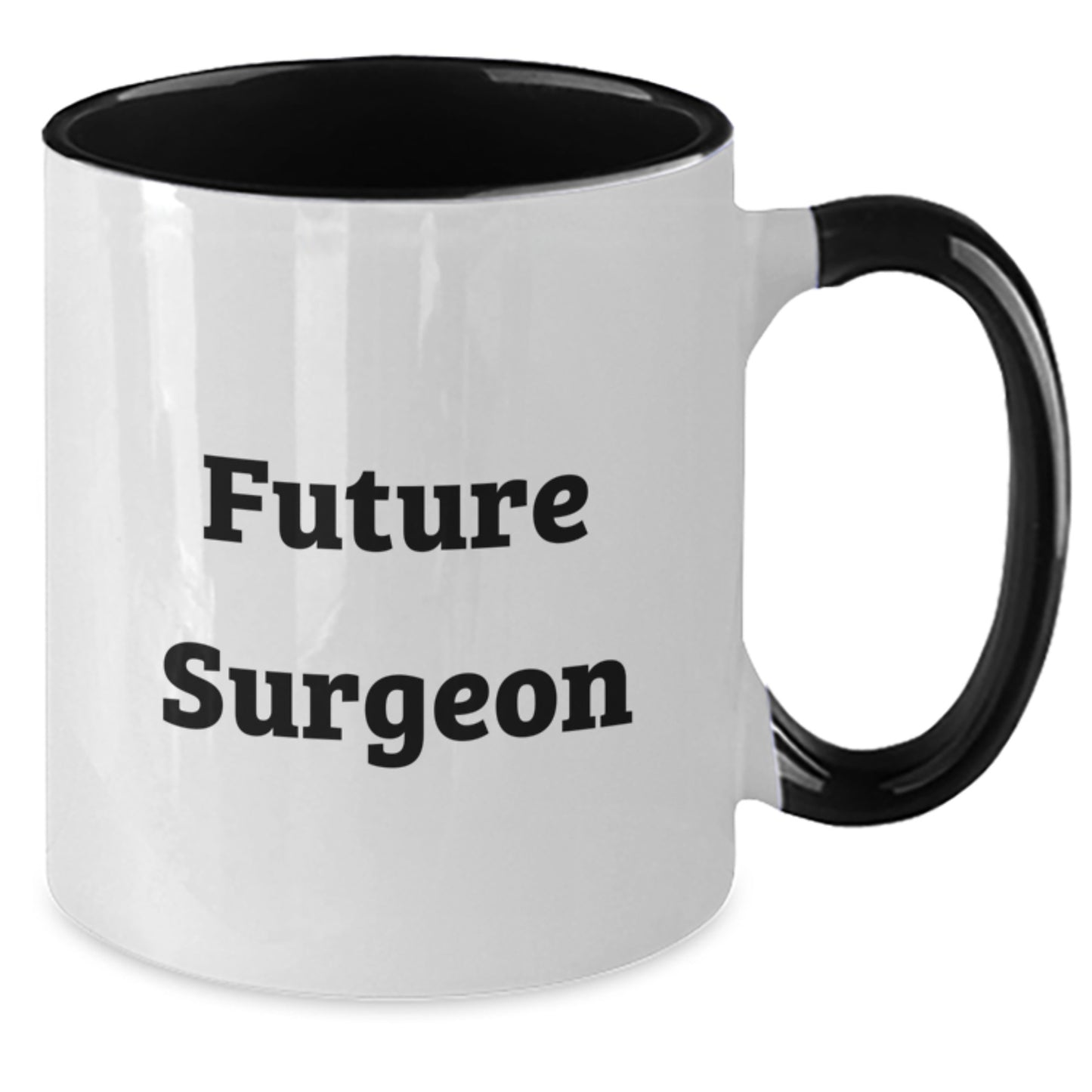Funny Surgeon Gifts from Friends for Men's Birthday Unique Two Tone Coffee Mug Future Surgeon Quote, Gifts for Surgeon - Additional