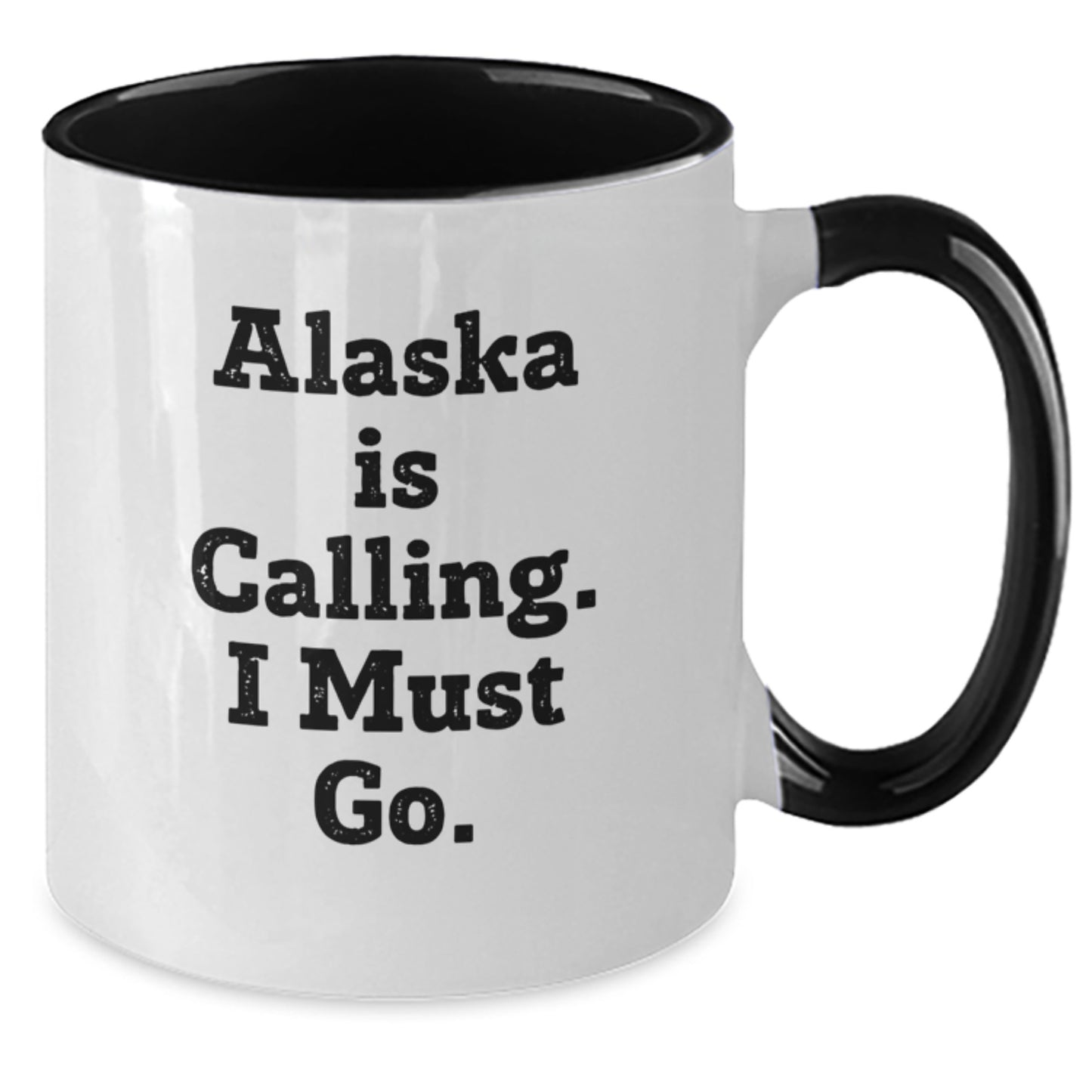 Funny Alaska Gifts, Two Tone Coffee Mug, Christmas Unique Gifts, Gifts from Men to Friends in Alaska, 'Alaska Is Calling. I Must Go.' - Additional