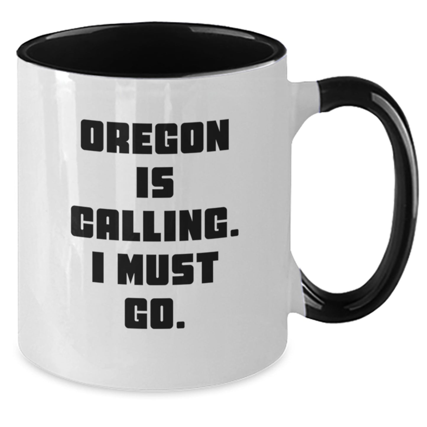 Funny Oregon Gifts from Friends, Two Tone Coffee Mug, Oregon Is Calling. I Must Go. Christmas Unique Gifts - Additional