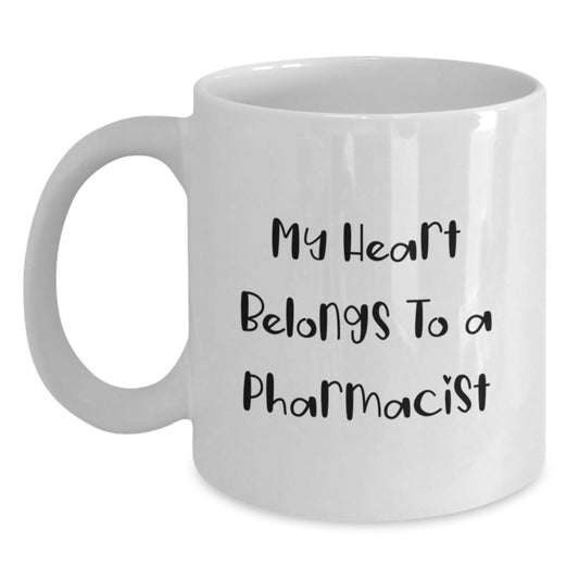 Gifts from Men to Pharmacist - My Heart Belongs To A Pharmacist White Coffee Mug for Birthday - Funny Quote on White Ceramic Mug - Main