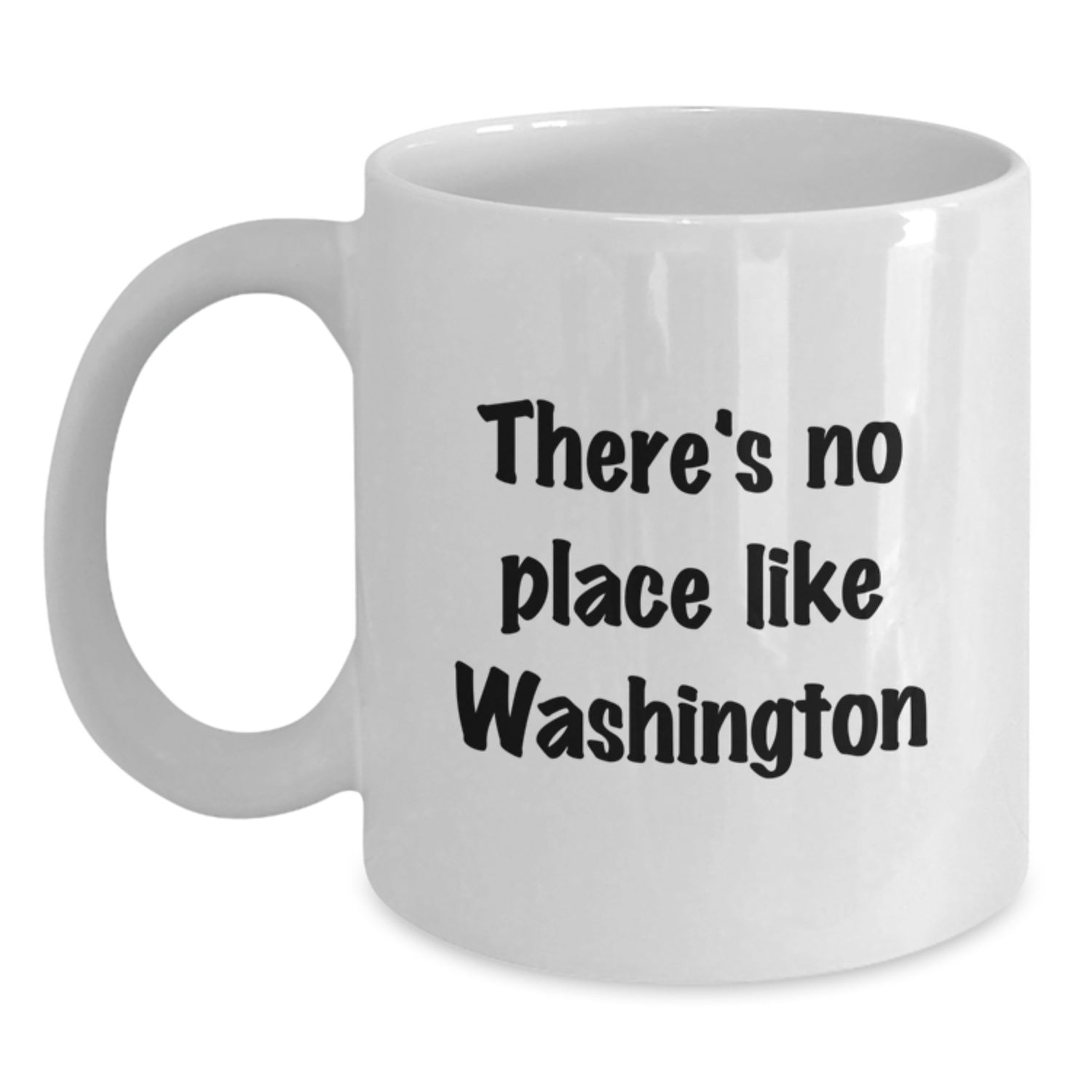 Washington White Coffee Mug - Funny Quote for Friends from Washington to Enjoy on Christmas Morning - Gifts for Washington Enthusiasts - Unique White Coffee Mug for Men, Women, and Family - Main